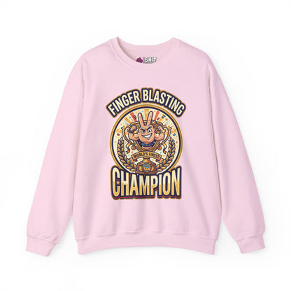 Finger Blasting Champion Funny Sweatshirt - Shit Shirt Club 