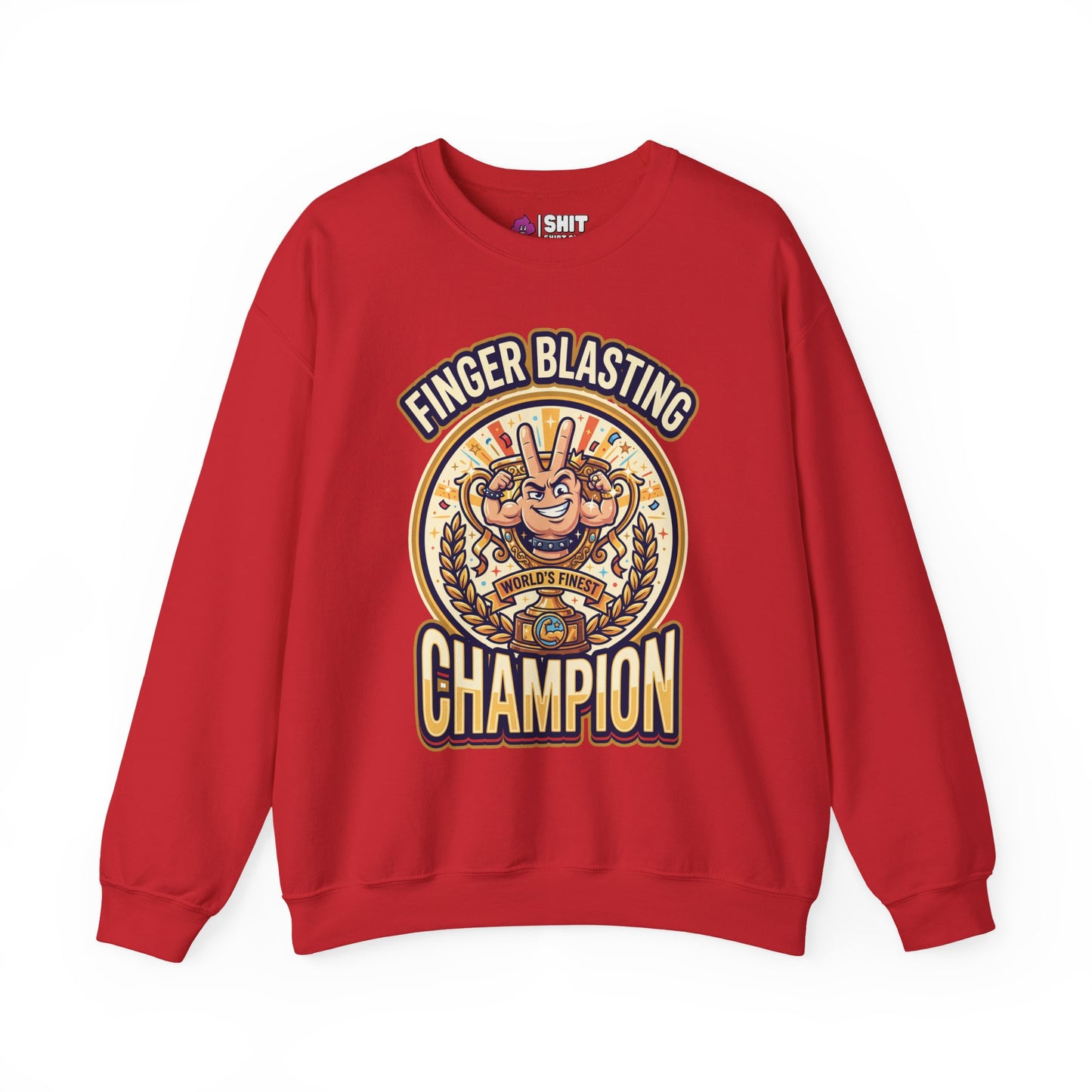 Finger Blasting Champion Funny Sweatshirt - Shit Shirt Club 