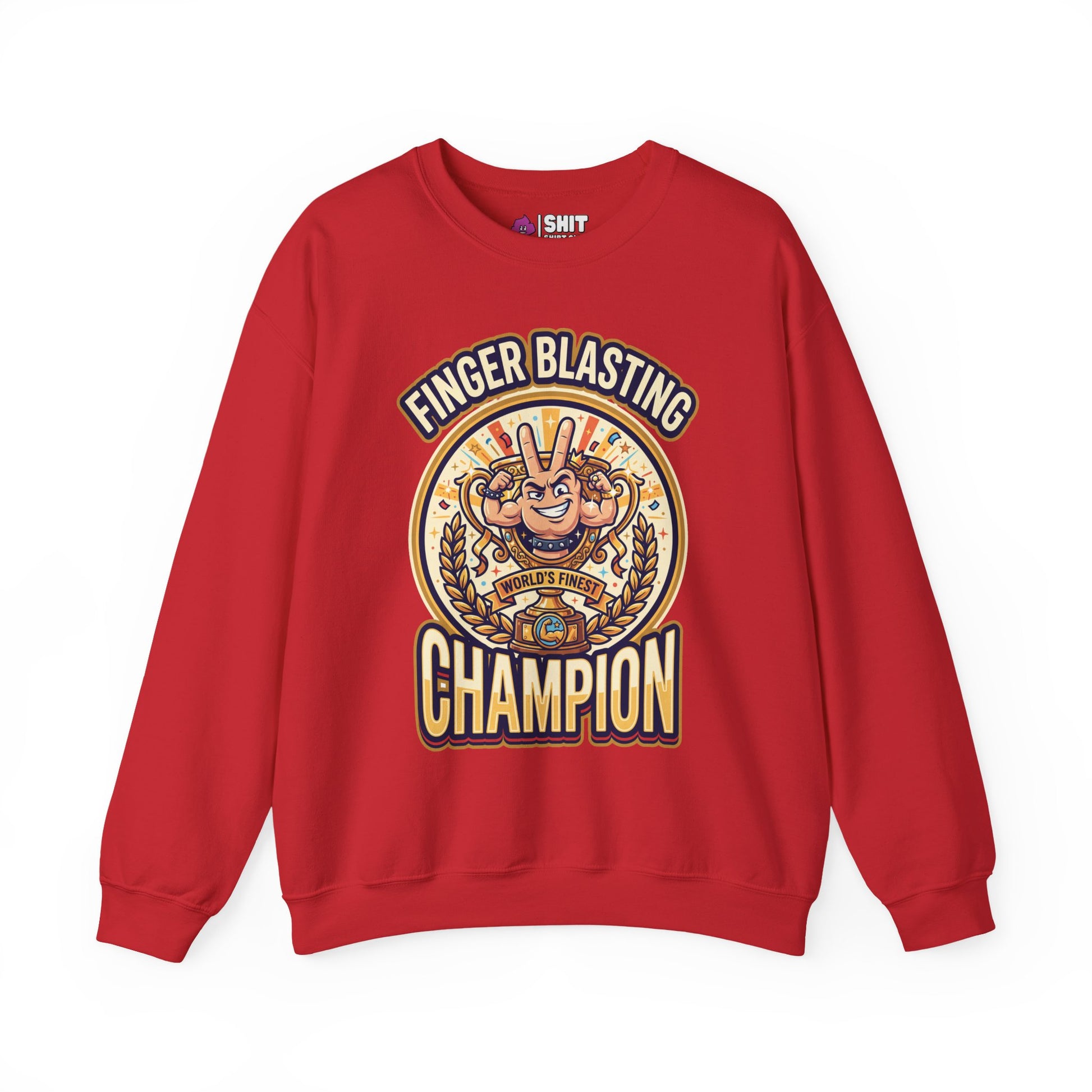 Finger Blasting Champion Funny Sweatshirt - Shit Shirt Club 