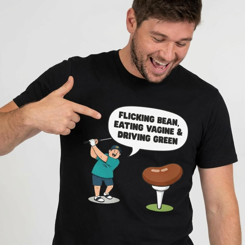 "Flicking Bean, Eating Vagine & Driving Green" Tee - Shit Shirt Club 
