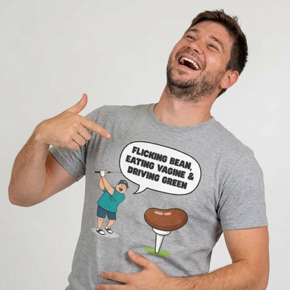 "Flicking Bean, Eating Vagine & Driving Green" Tee - Shit Shirt Club 
