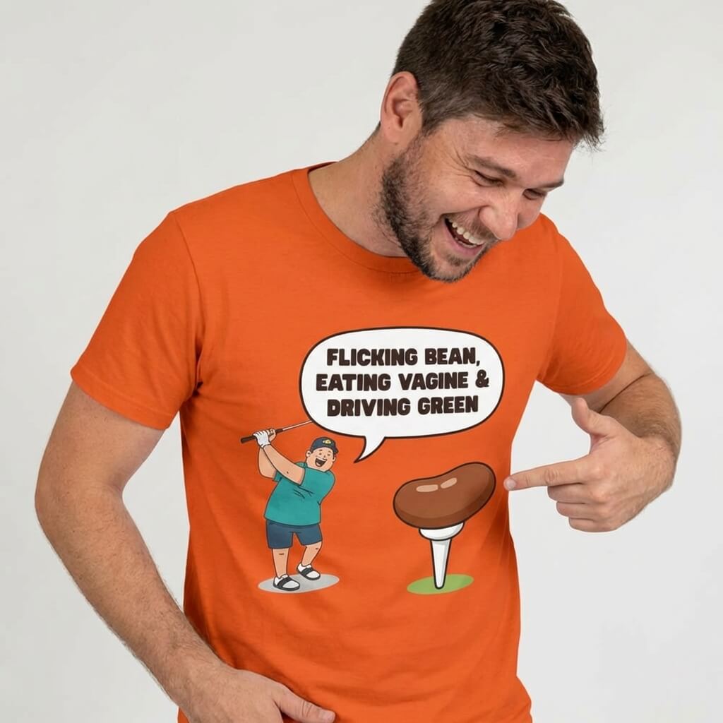 "Flicking Bean, Eating Vagine & Driving Green" Tee - Shit Shirt Club 