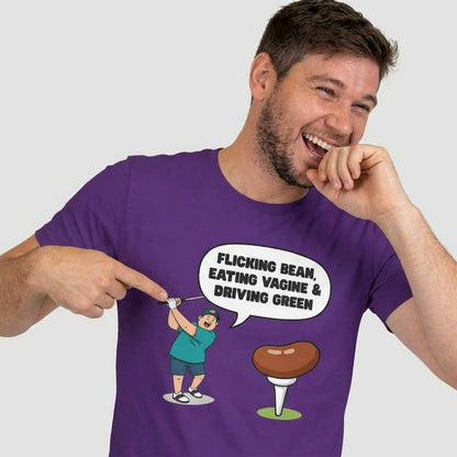 "Flicking Bean, Eating Vagine & Driving Green" Tee - Shit Shirt Club 