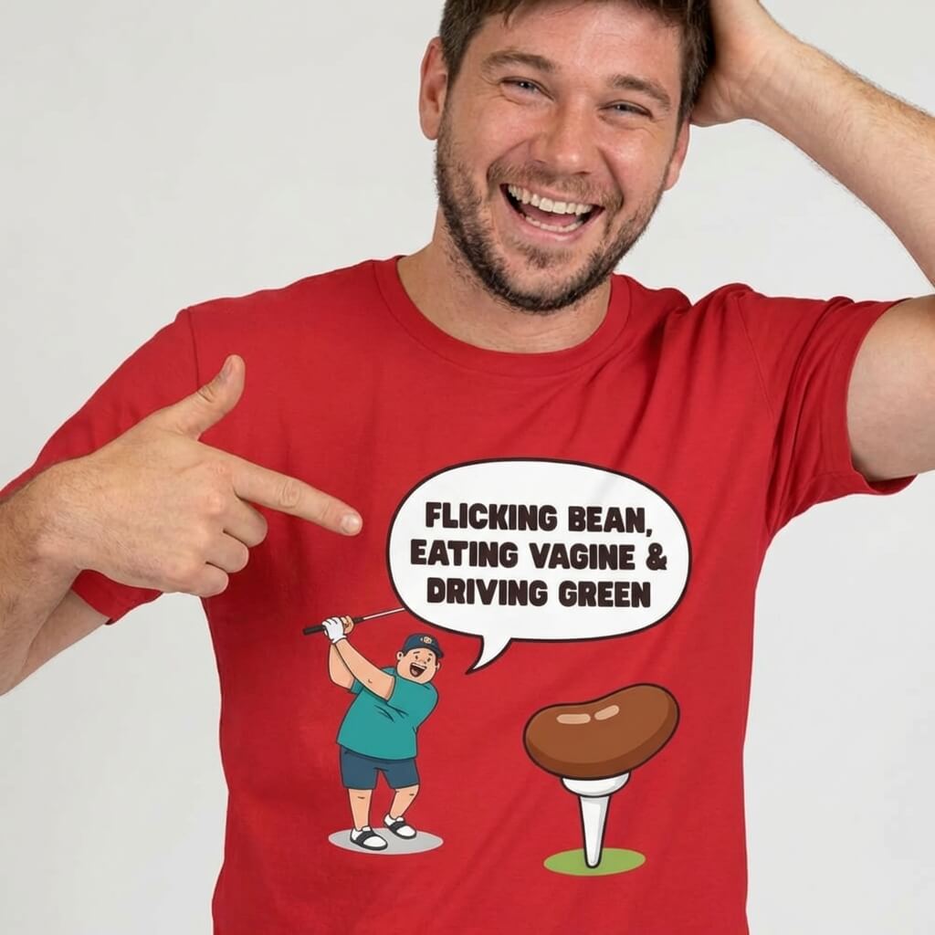 "Flicking Bean, Eating Vagine & Driving Green" Tee - Shit Shirt Club 