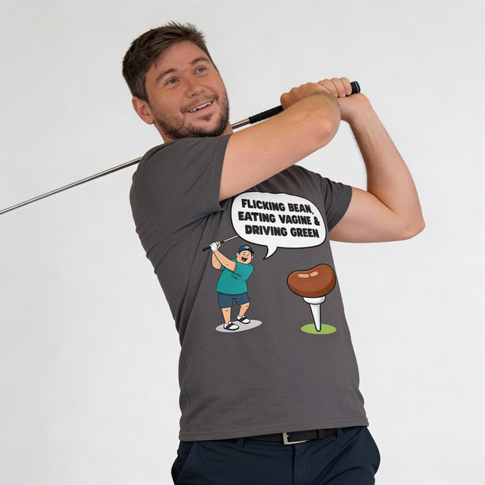 "Flicking Bean, Eating Vagine & Driving Green" Tee - Shit Shirt Club 