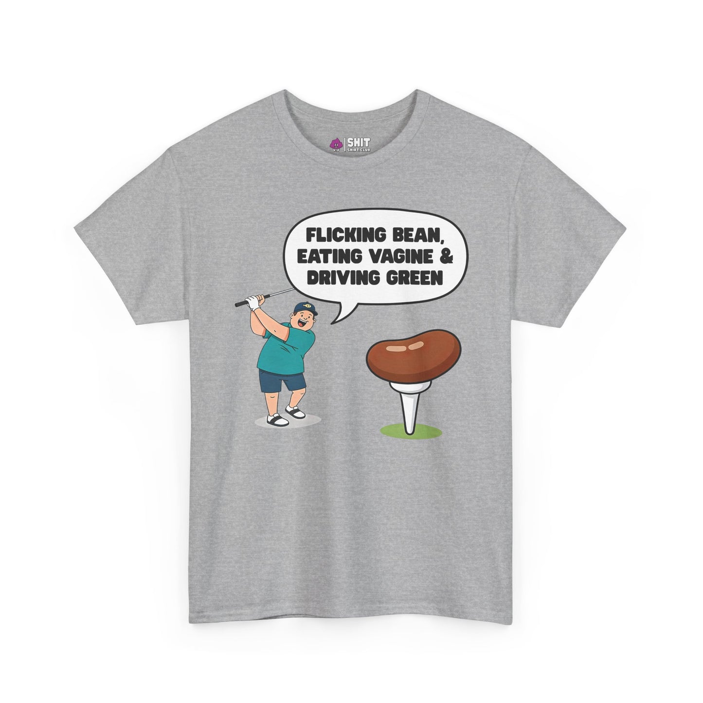 "Flicking Bean, Eating Vagine & Driving Green" Tee - Shit Shirt Club 