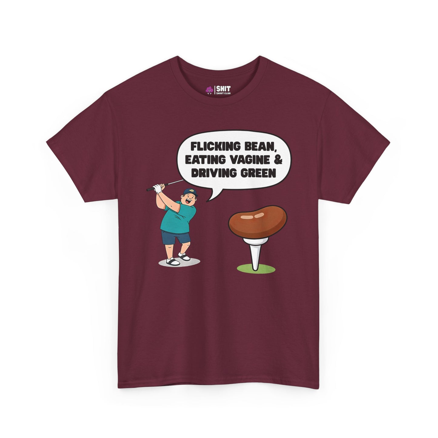 "Flicking Bean, Eating Vagine & Driving Green" Tee - Shit Shirt Club 