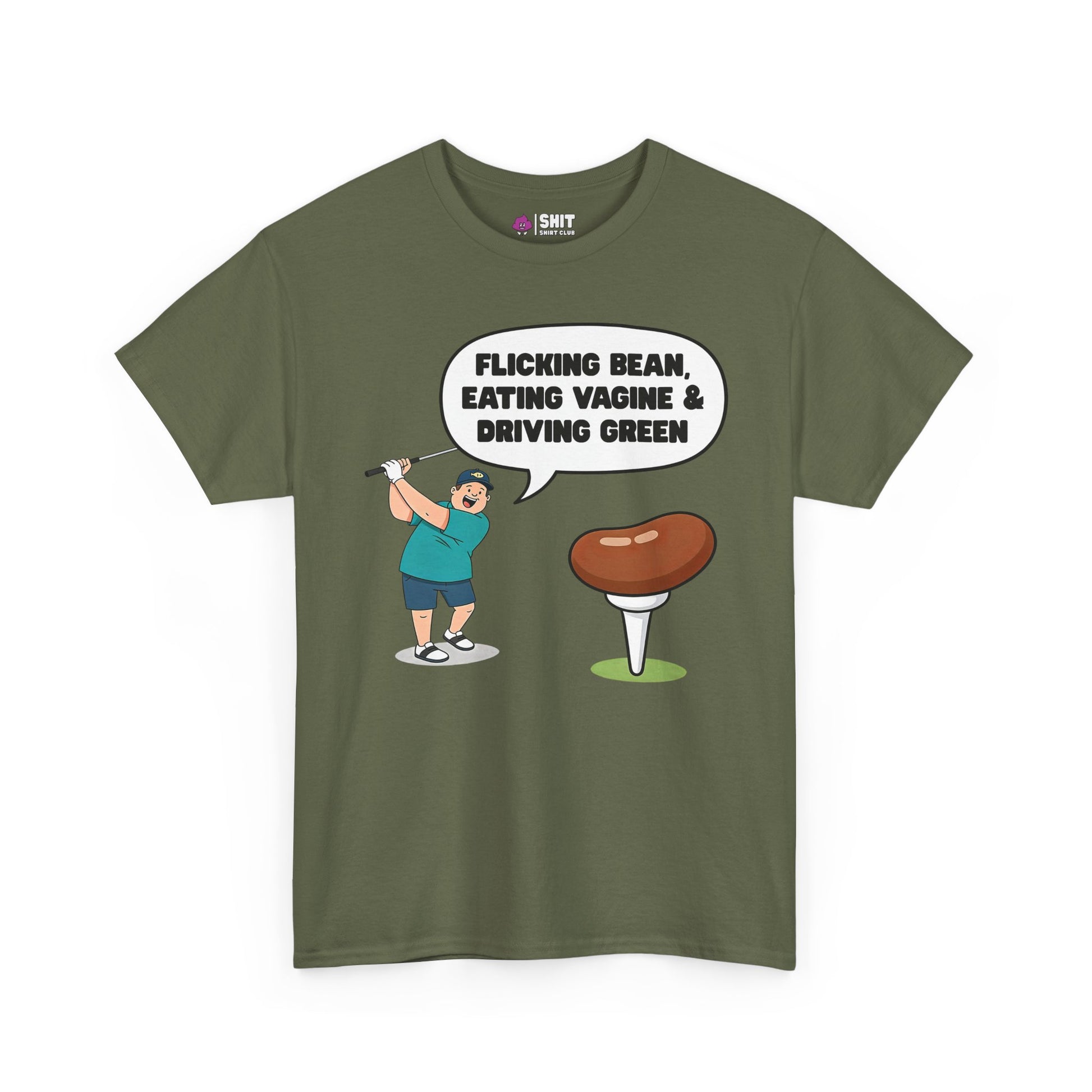 "Flicking Bean, Eating Vagine & Driving Green" Tee - Shit Shirt Club 