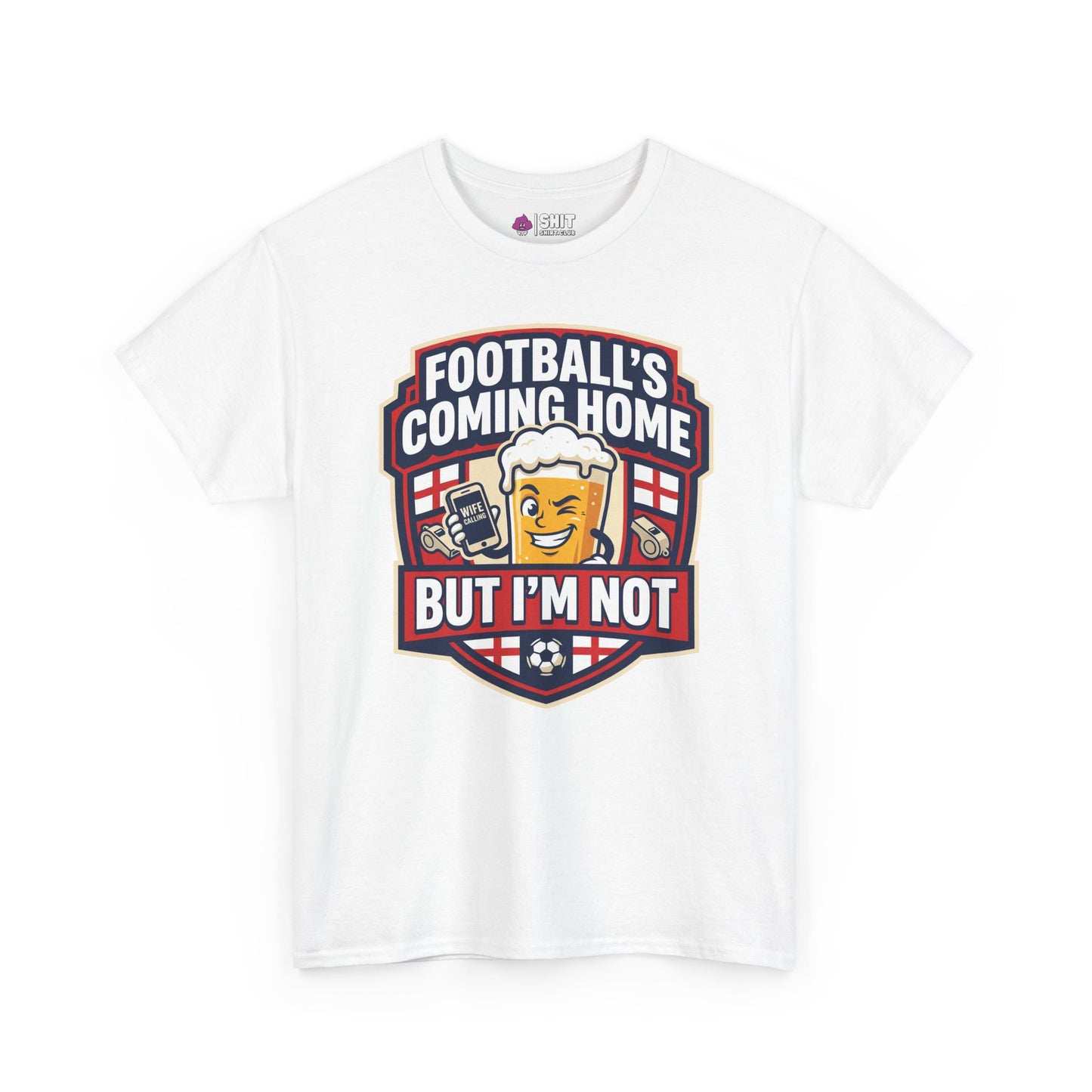 "Football's Coming Home, But I'm Not" Funny England Tee - Shit Shirt Club 