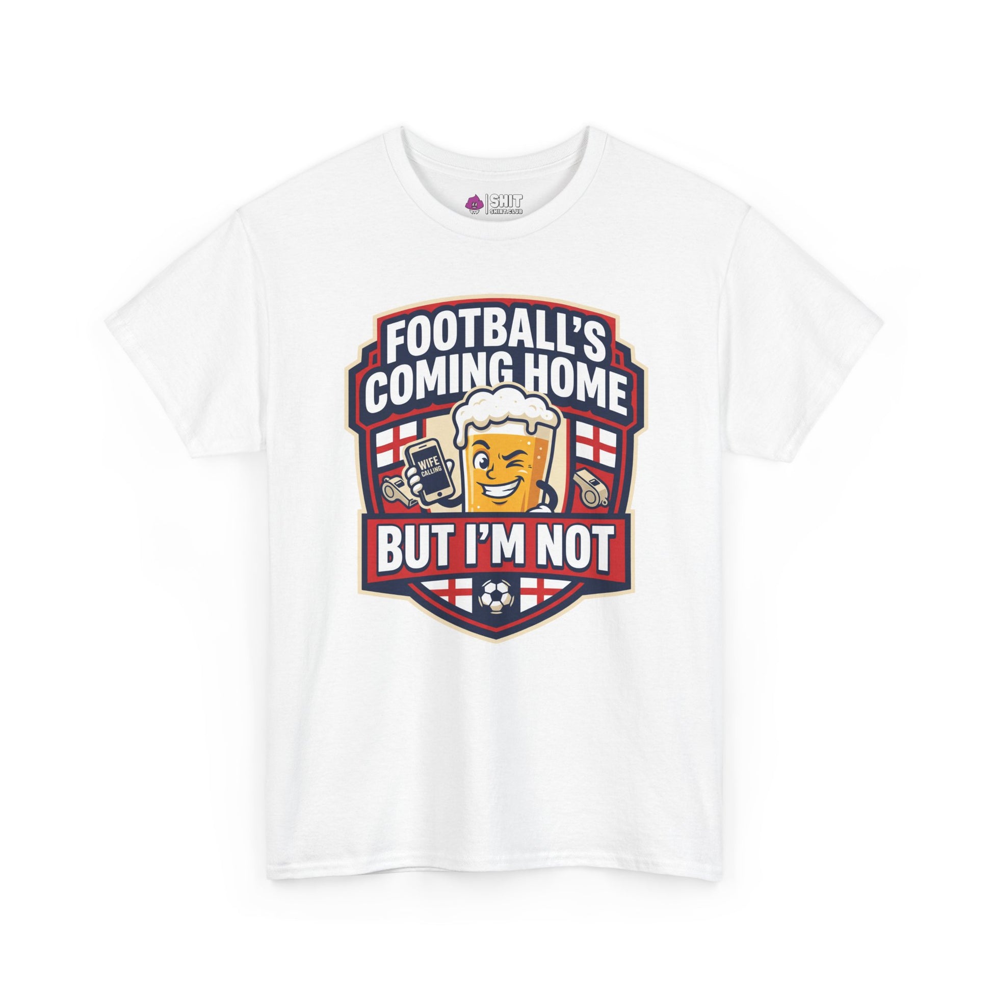 "Football's Coming Home, But I'm Not" Funny England Tee - Shit Shirt Club 