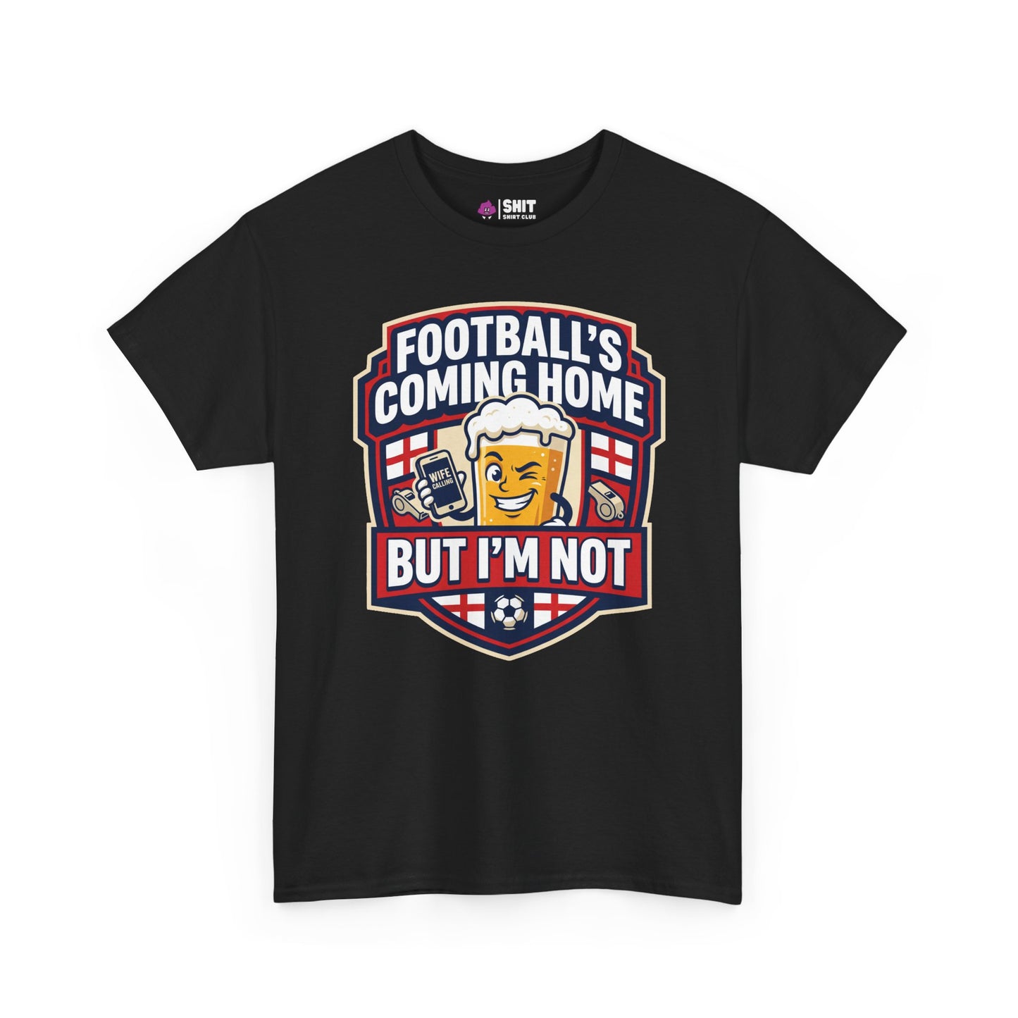 "Football's Coming Home, But I'm Not" Funny England Tee - Shit Shirt Club 