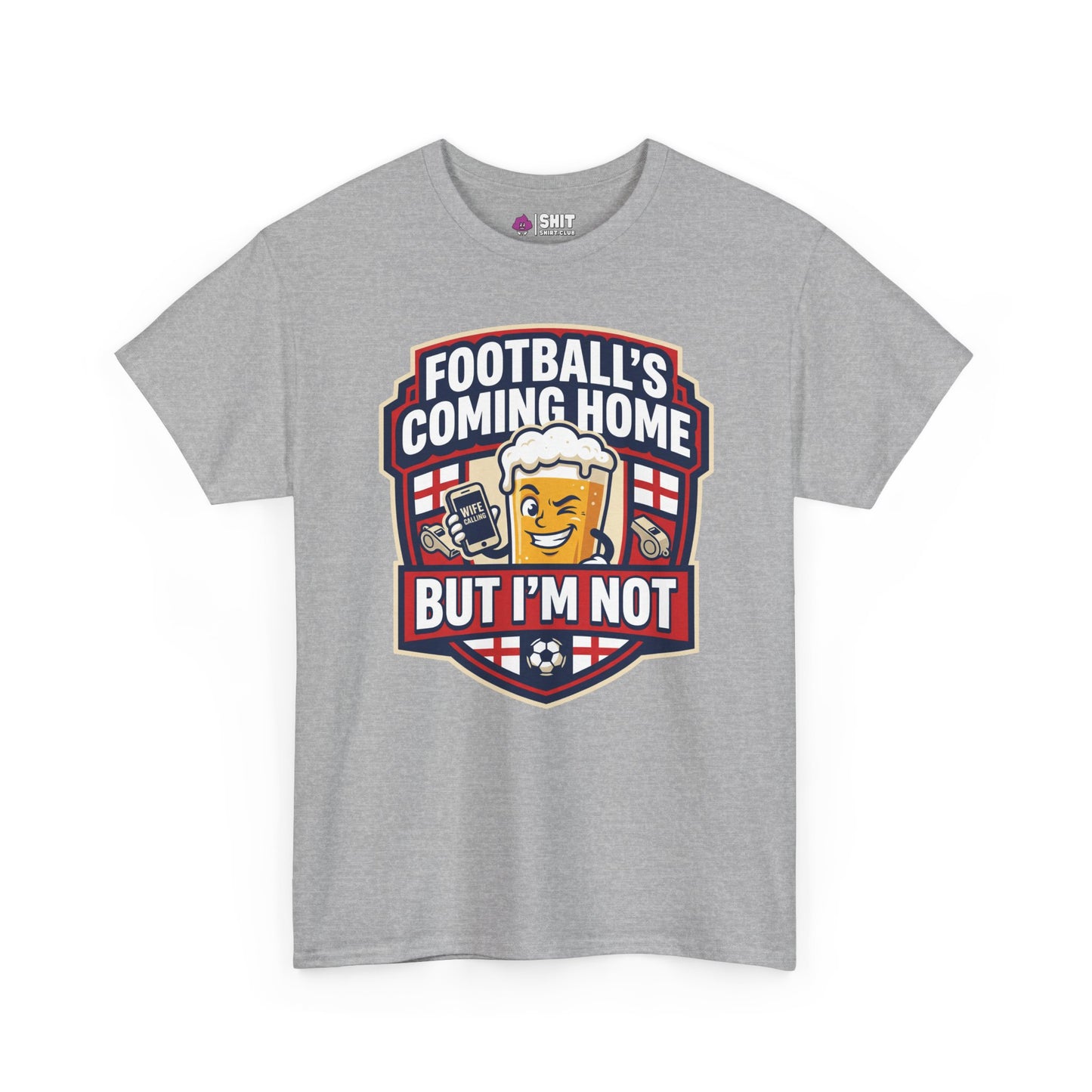 "Football's Coming Home, But I'm Not" Funny England Tee - Shit Shirt Club 