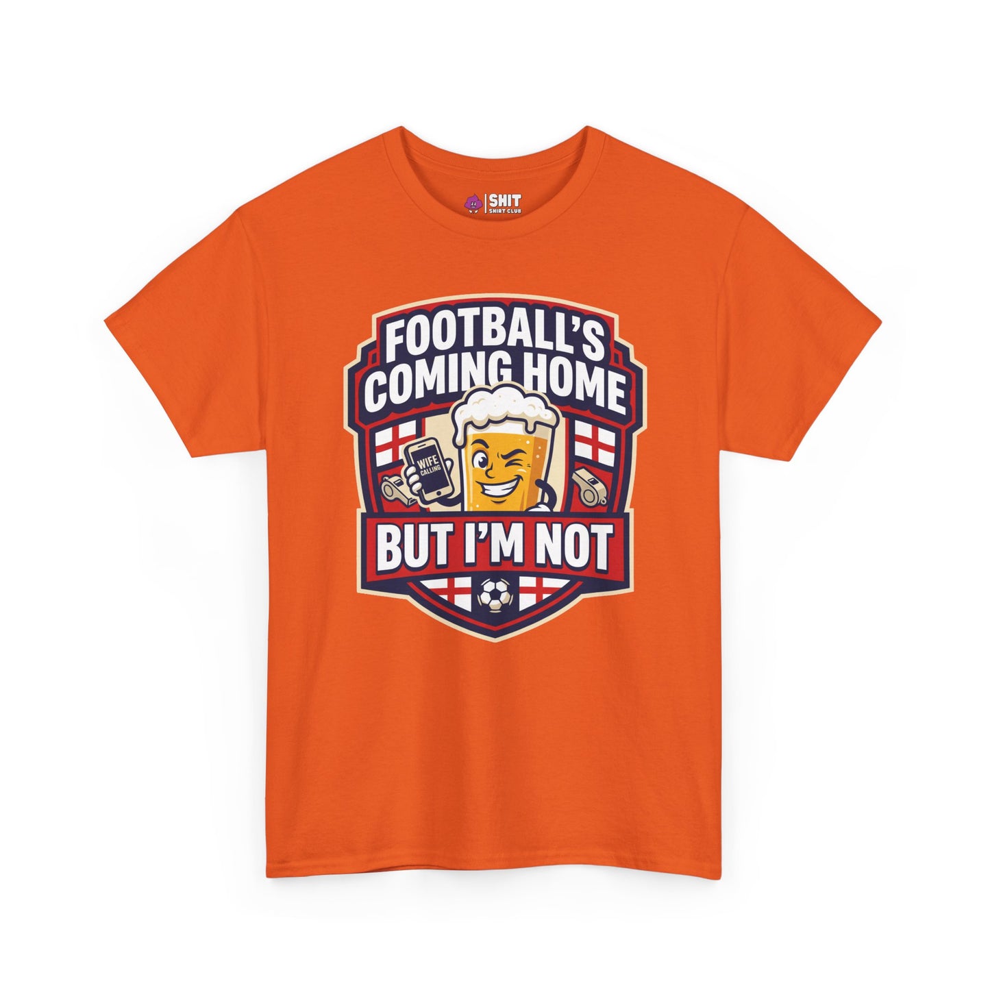 "Football's Coming Home, But I'm Not" Funny England Tee - Shit Shirt Club 