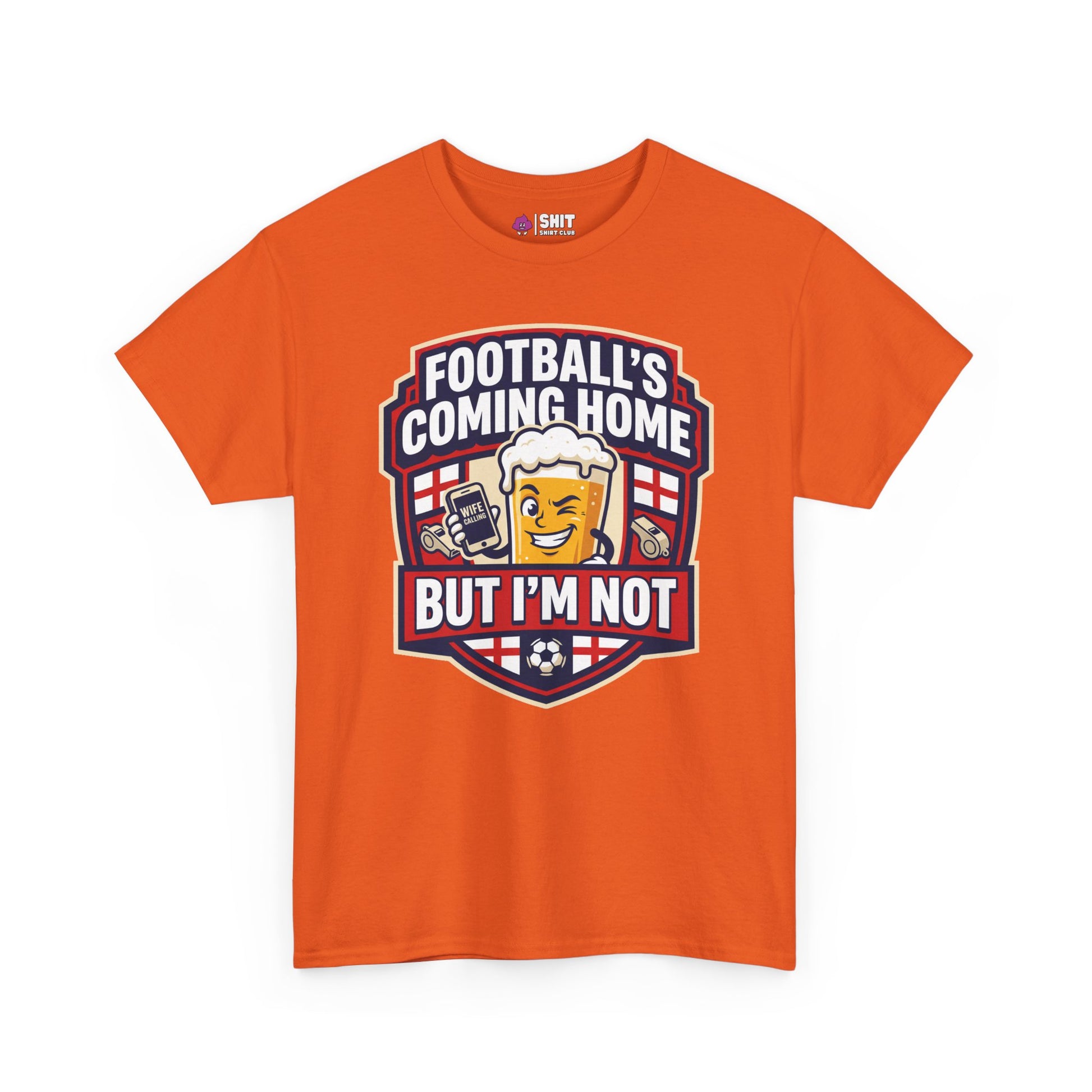 "Football's Coming Home, But I'm Not" Funny England Tee - Shit Shirt Club 