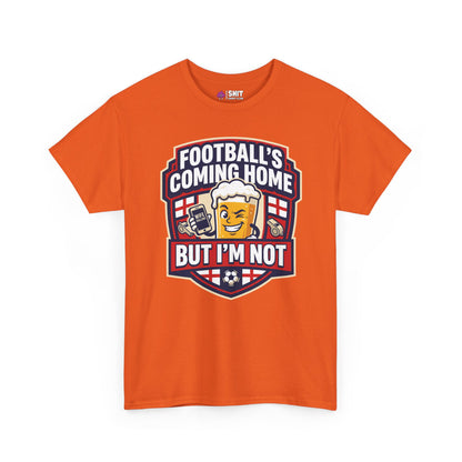 "Football's Coming Home, But I'm Not" Funny England Tee - Shit Shirt Club 