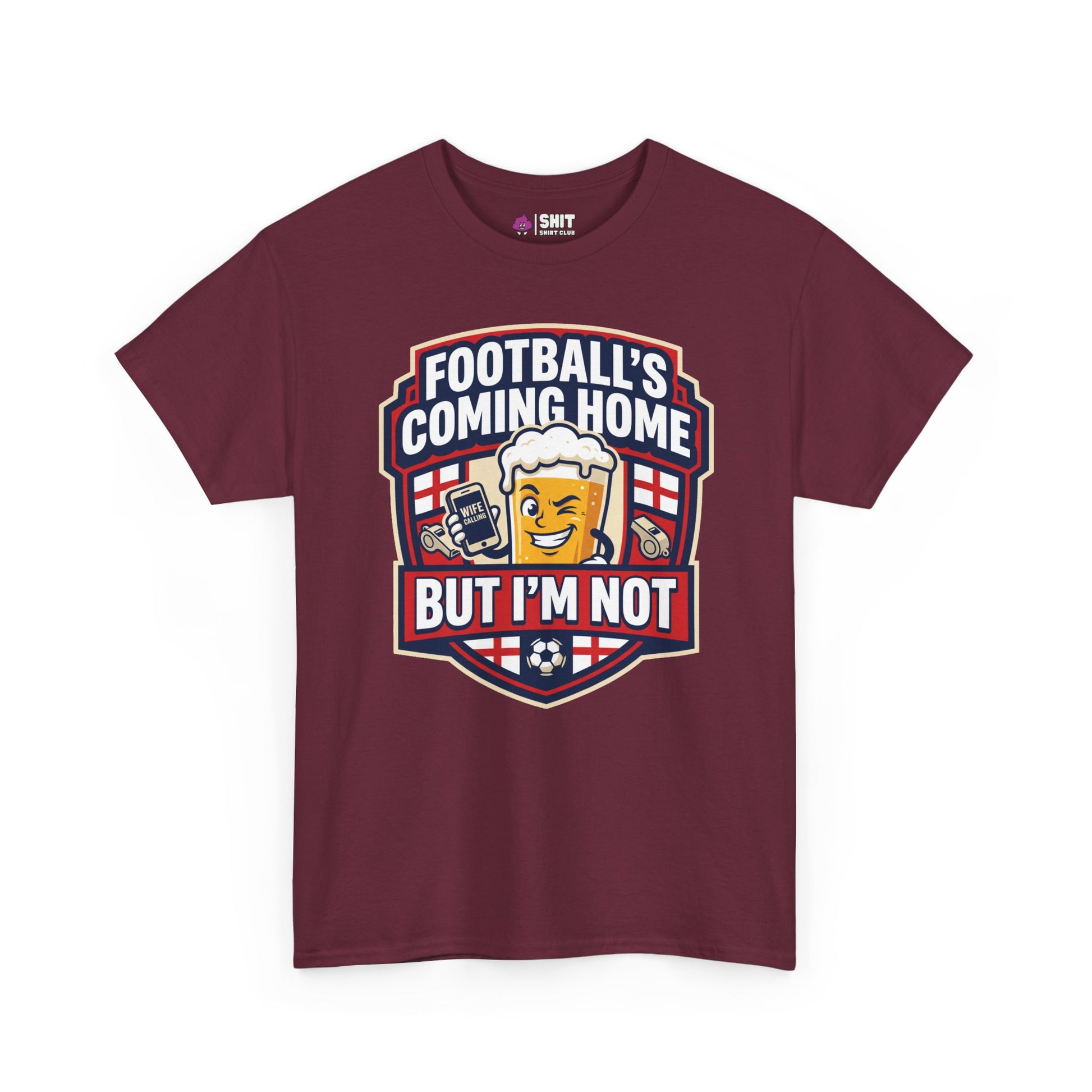 "Football's Coming Home, But I'm Not" Funny England Tee - Shit Shirt Club 