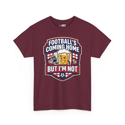 "Football's Coming Home, But I'm Not" Funny England Tee - Shit Shirt Club 
