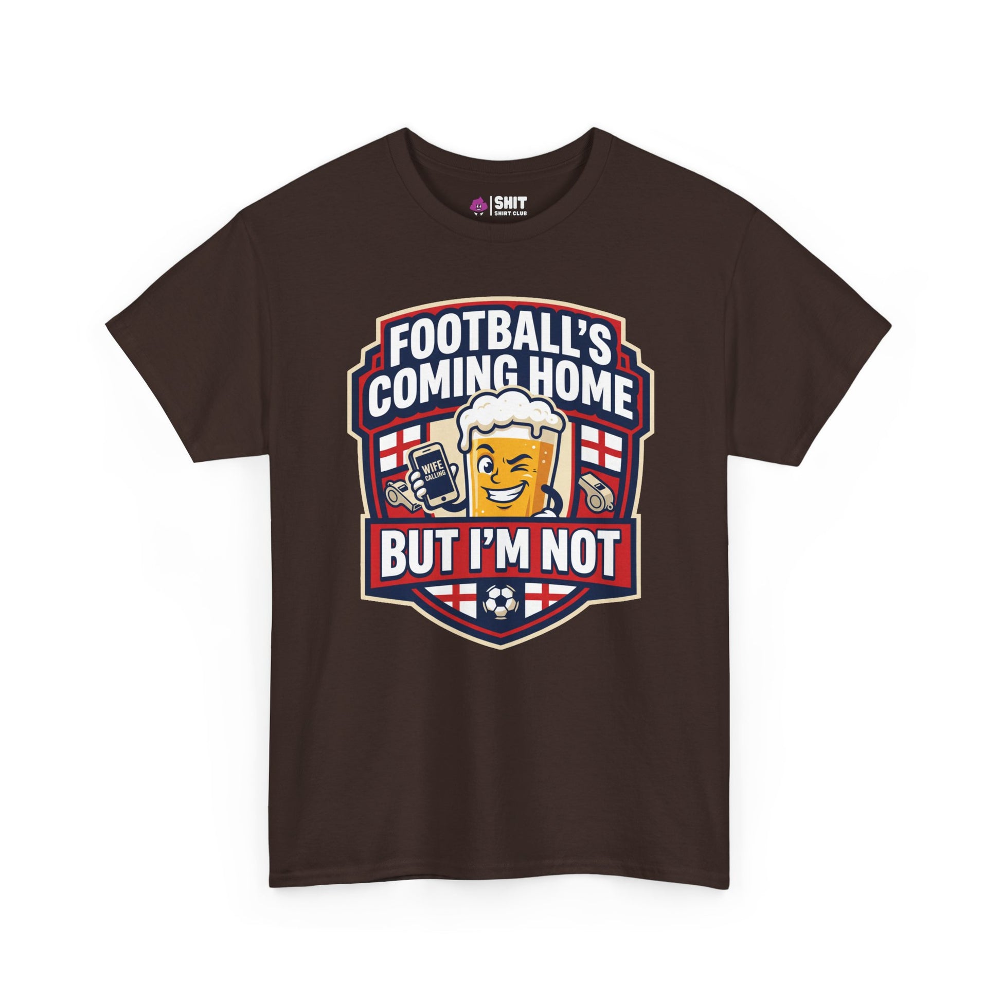 "Football's Coming Home, But I'm Not" Funny England Tee - Shit Shirt Club 