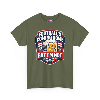 "Football's Coming Home, But I'm Not" Funny England Tee - Shit Shirt Club 