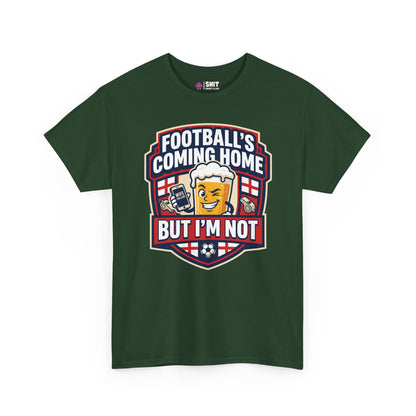 "Football's Coming Home, But I'm Not" Funny England Tee - Shit Shirt Club 