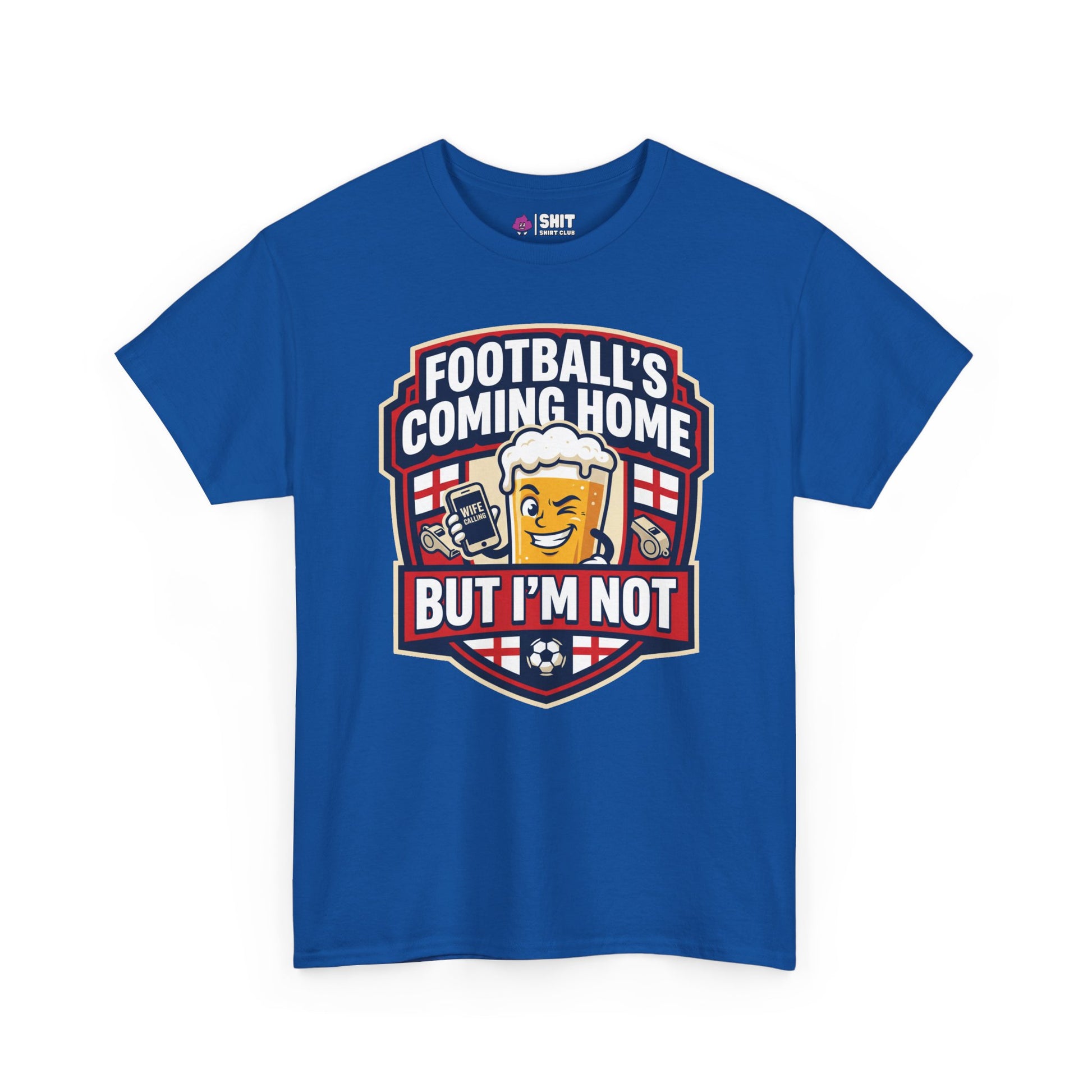 "Football's Coming Home, But I'm Not" Funny England Tee - Shit Shirt Club 