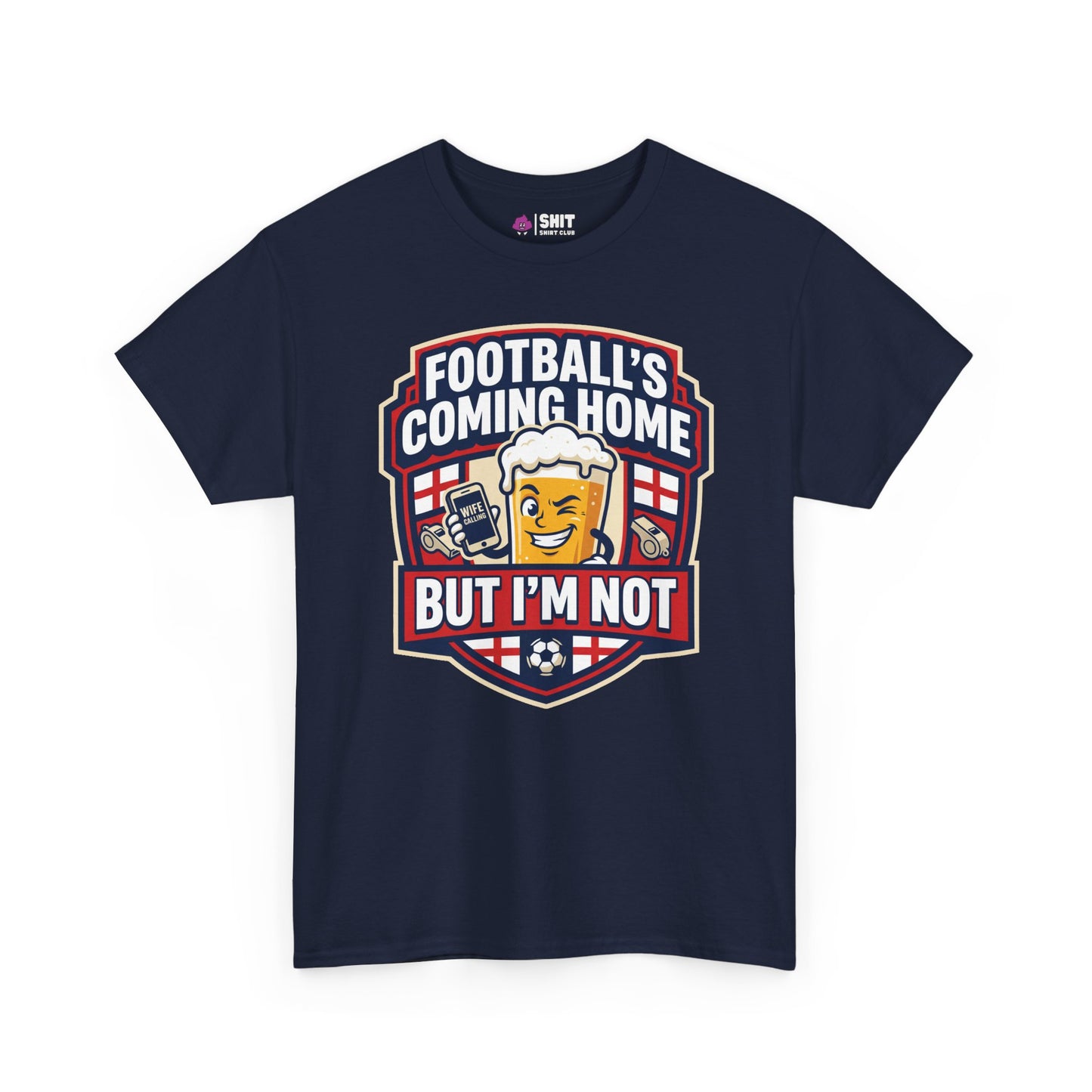 "Football's Coming Home, But I'm Not" Funny England Tee - Shit Shirt Club 