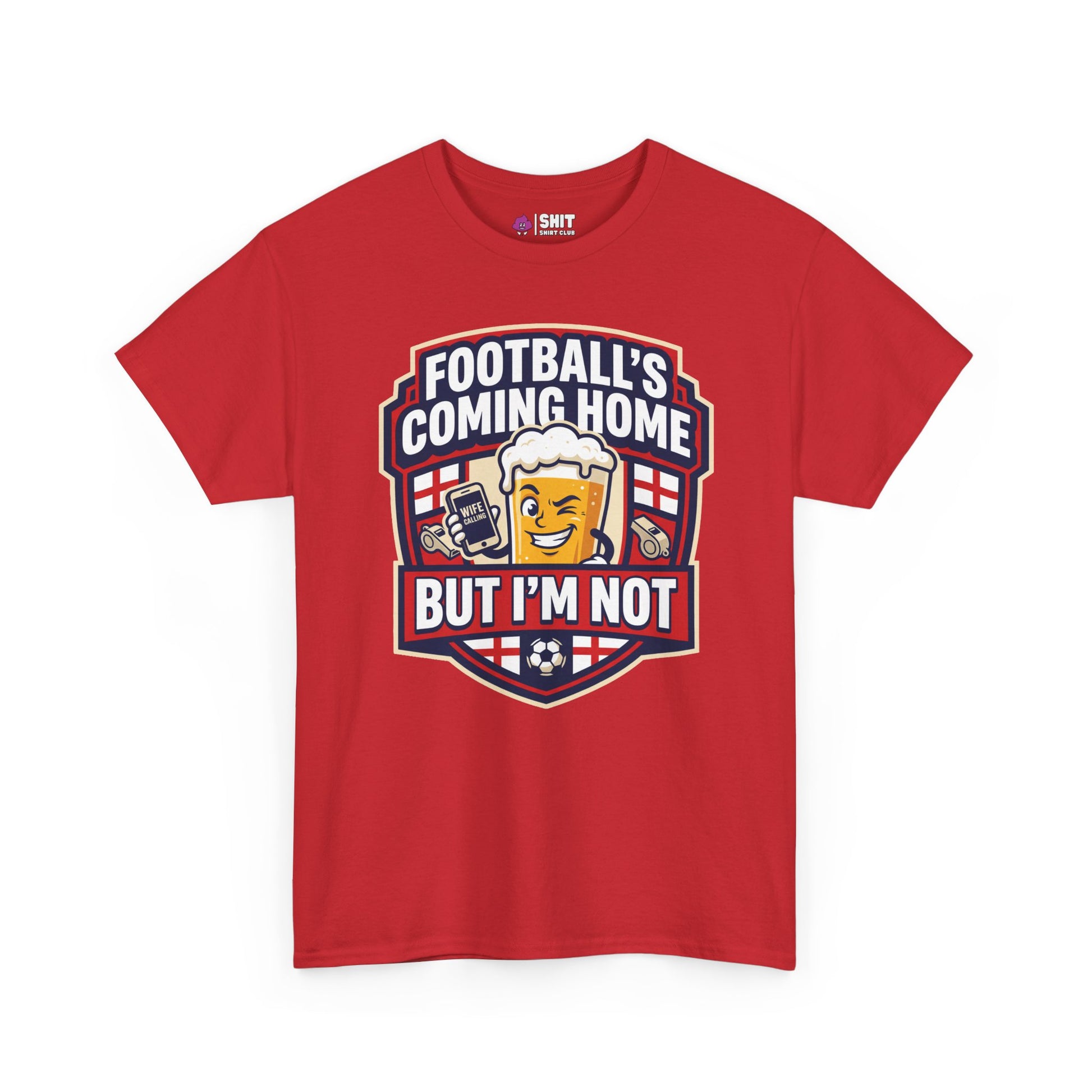 "Football's Coming Home, But I'm Not" Funny England Tee - Shit Shirt Club 