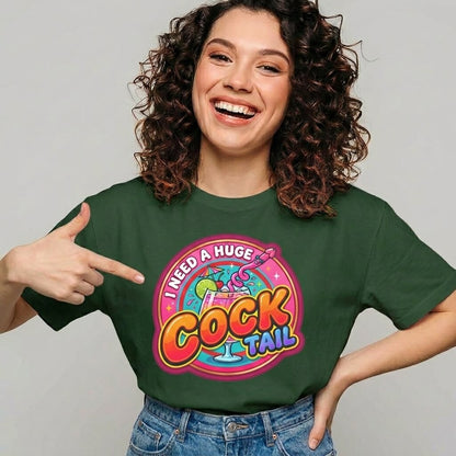 I Need a Huge Cocktail Tee - Shit Shirt Club 