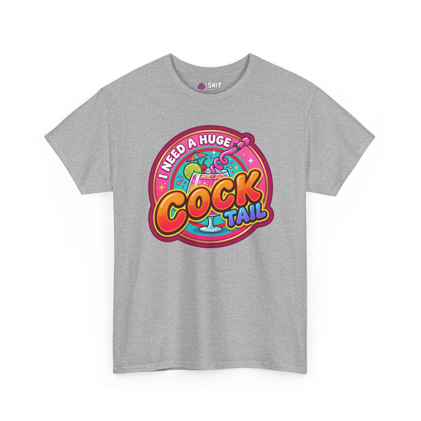 I Need a Huge Cocktail Tee - Shit Shirt Club 
