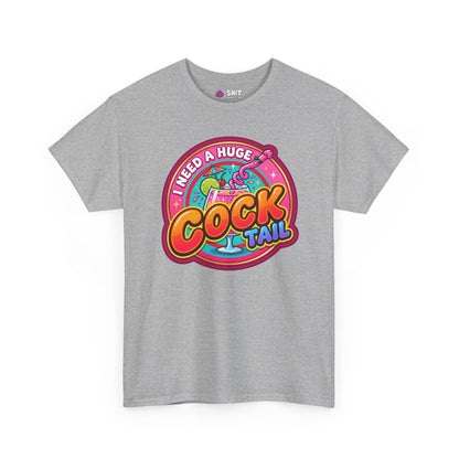 I Need a Huge Cocktail Tee - Shit Shirt Club 