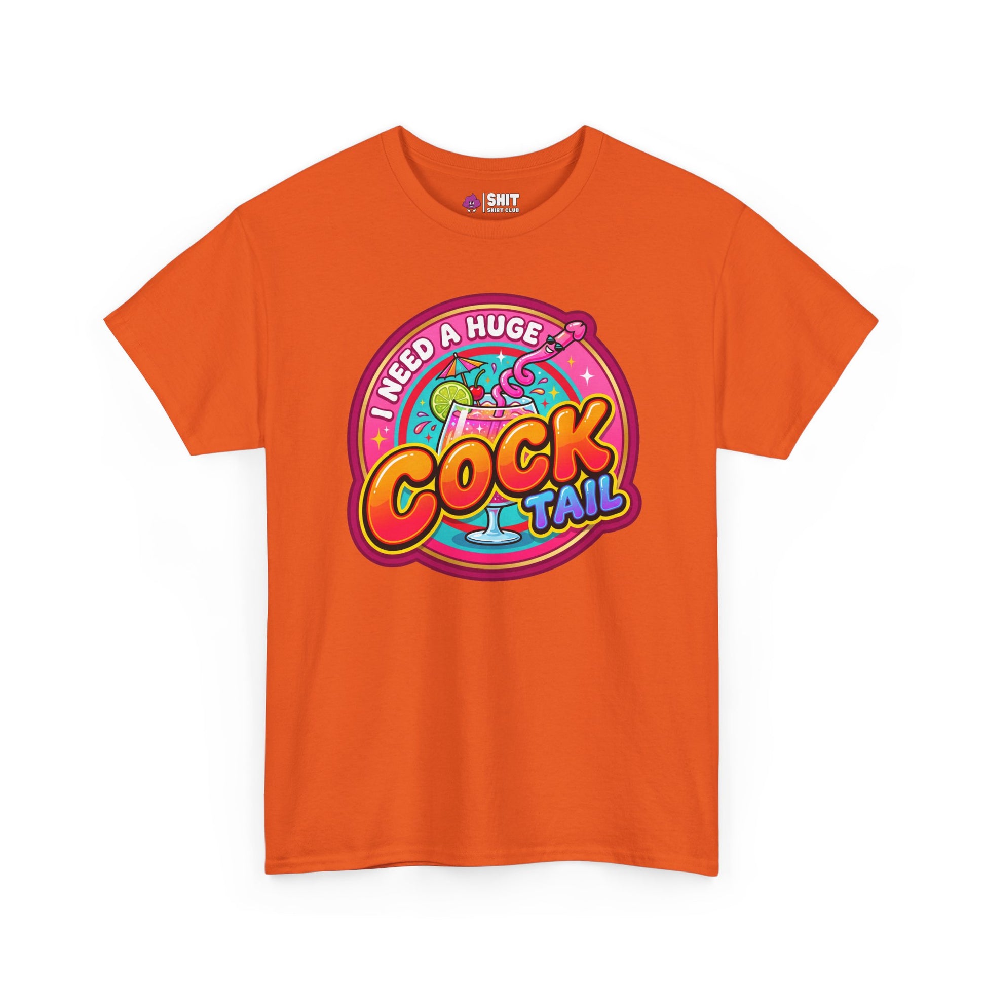 I Need a Huge Cocktail Tee - Shit Shirt Club 