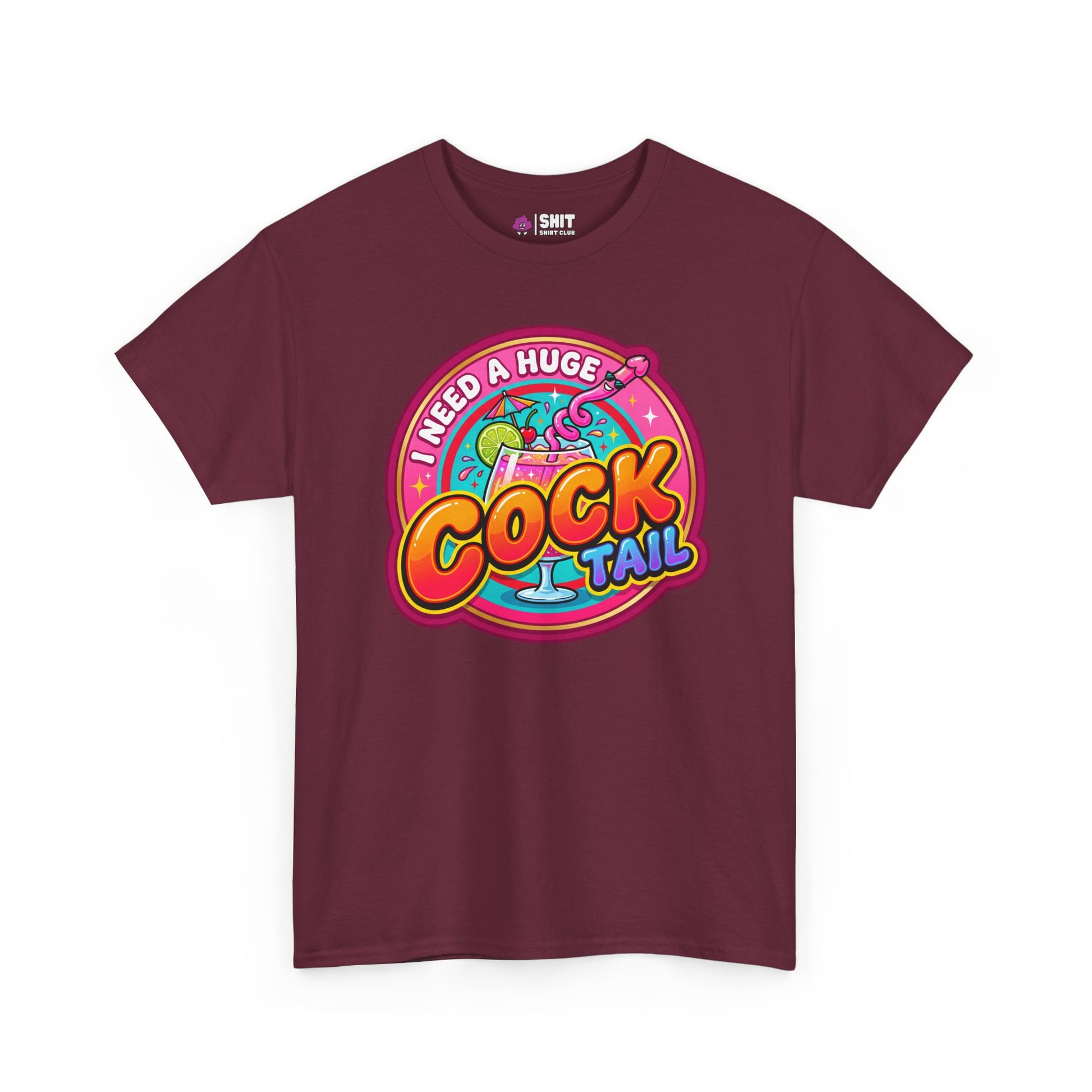 I Need a Huge Cocktail Tee - Shit Shirt Club 
