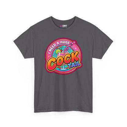 I Need a Huge Cocktail Tee - Shit Shirt Club 