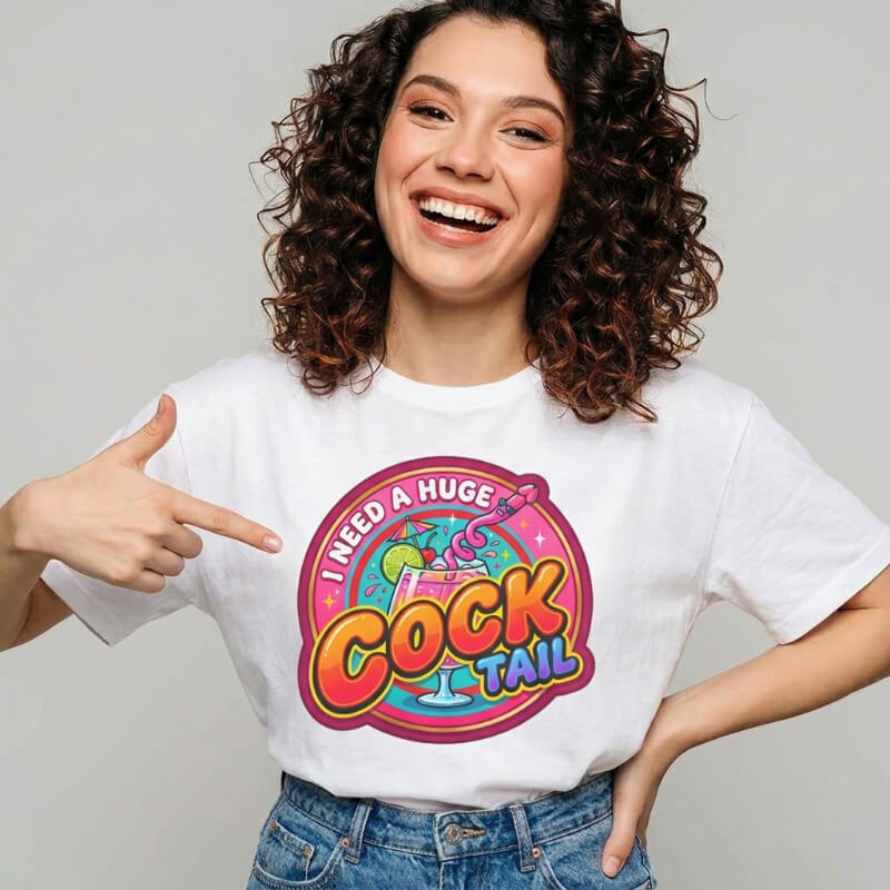 I Need a Huge Cocktail T-Shirt: Funny Innuendo Hen Do T Shirts - Shit Shirt Club 