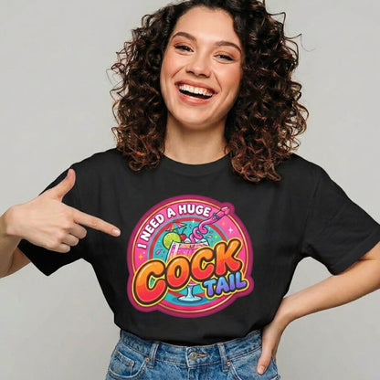I Need a Huge Cocktail T-Shirt: Funny Innuendo Hen Do T Shirts - Shit Shirt Club 