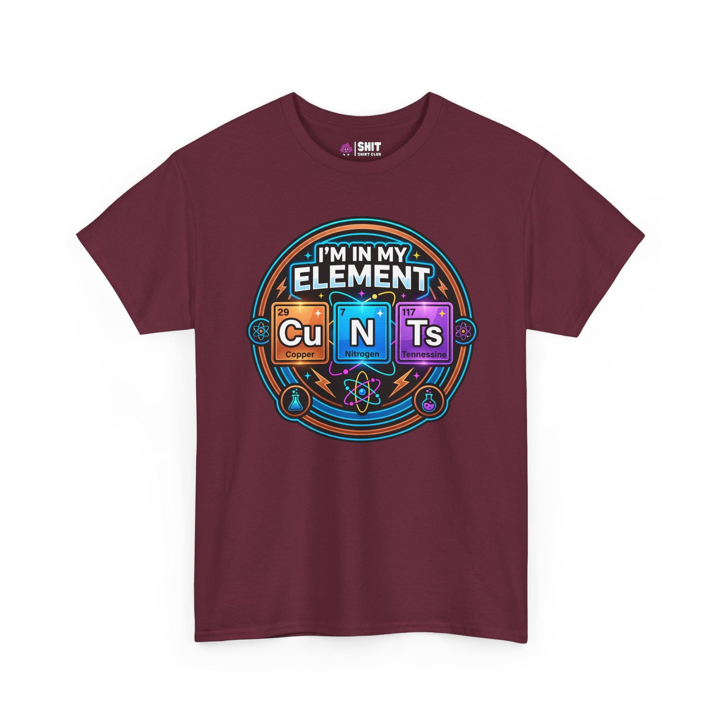 I'm In My Element Cu N Ts Rude Tee - Shit Shirt Club 