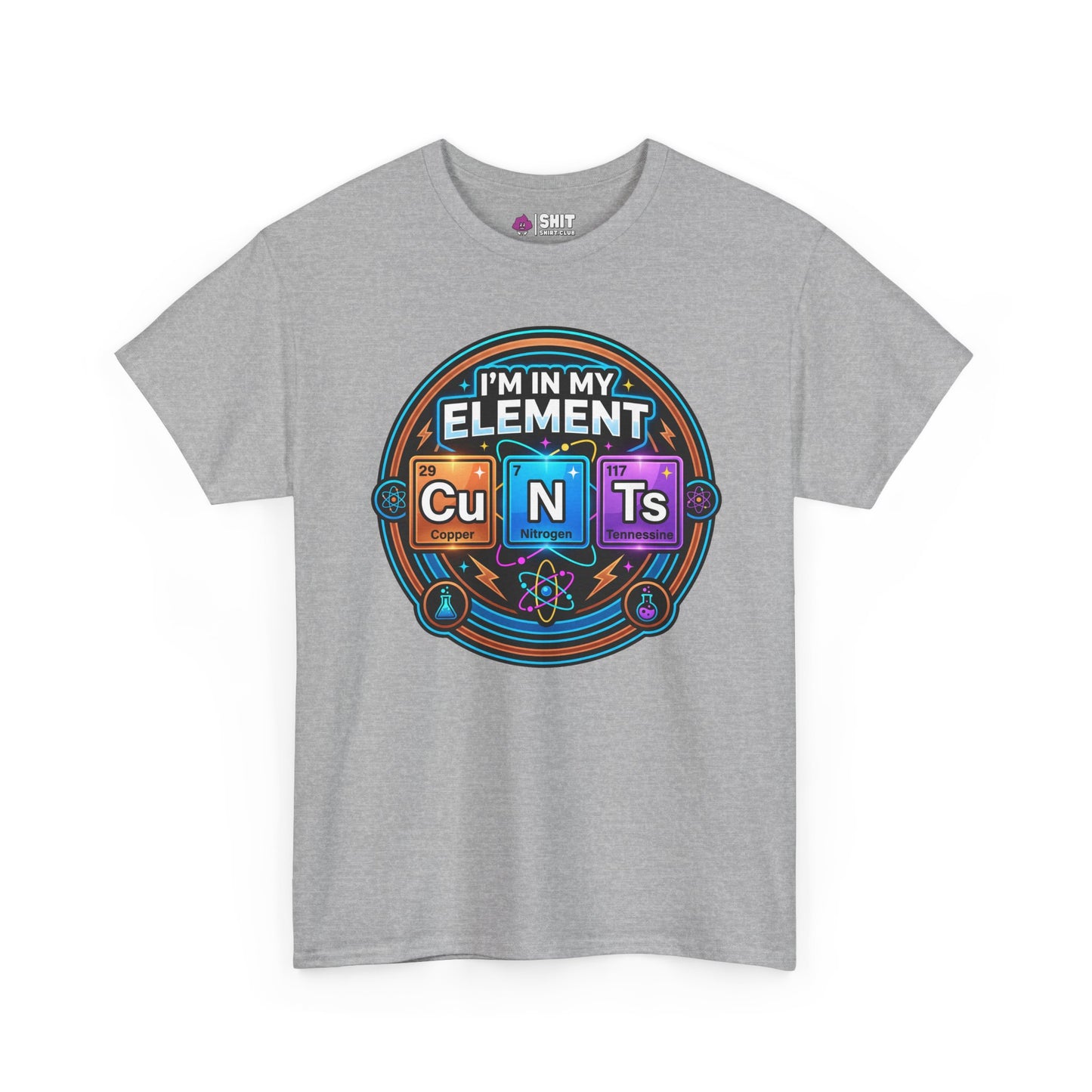 I'm In My Element Cu N Ts Rude Tee - Shit Shirt Club 