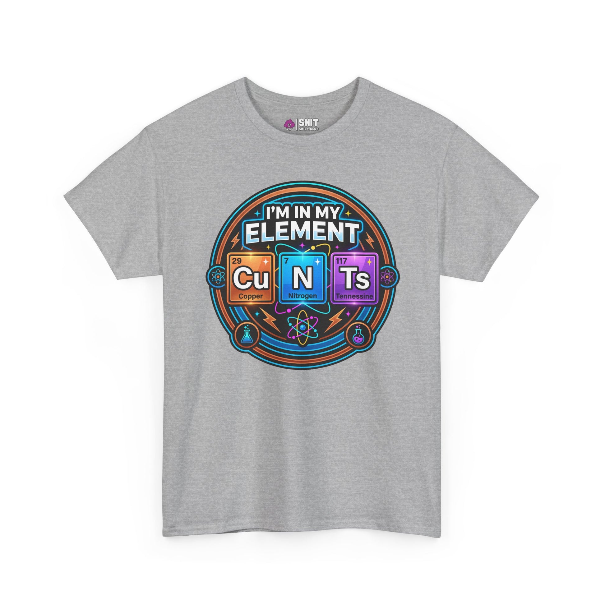 I'm In My Element Cu N Ts Rude Tee - Shit Shirt Club 