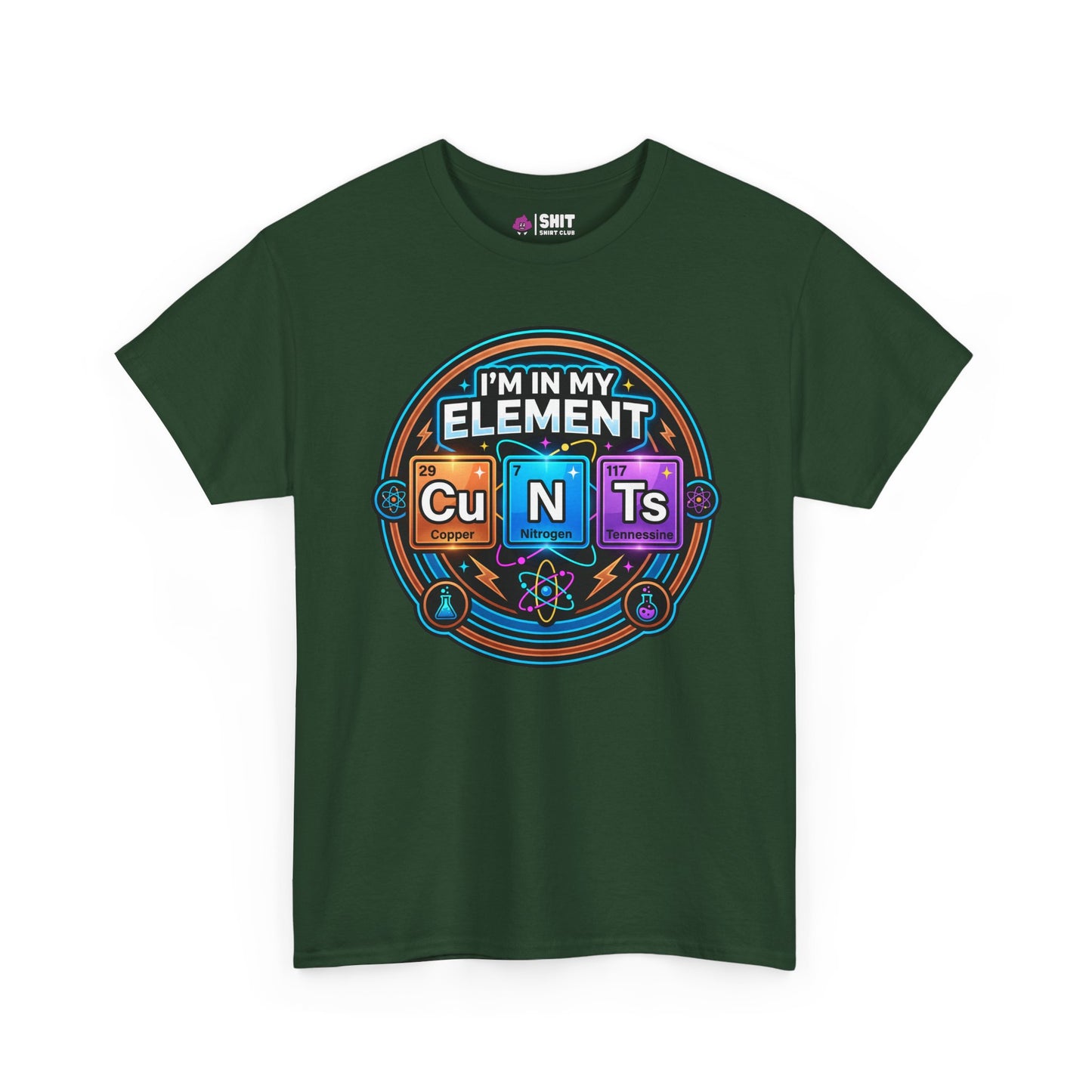 I'm In My Element Cu N Ts Rude Tee - Shit Shirt Club 