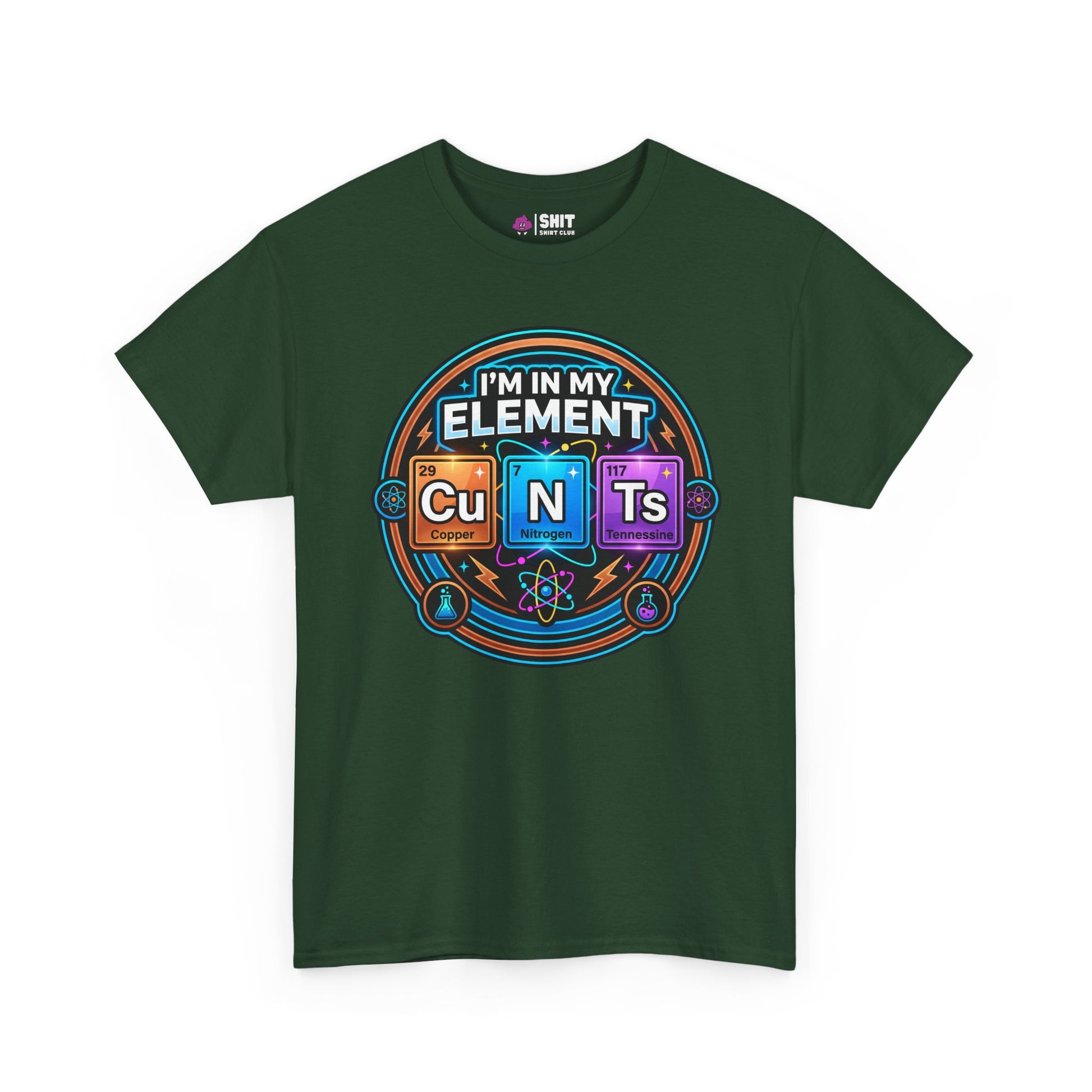 I'm In My Element Cu N Ts Rude Tee - Shit Shirt Club 