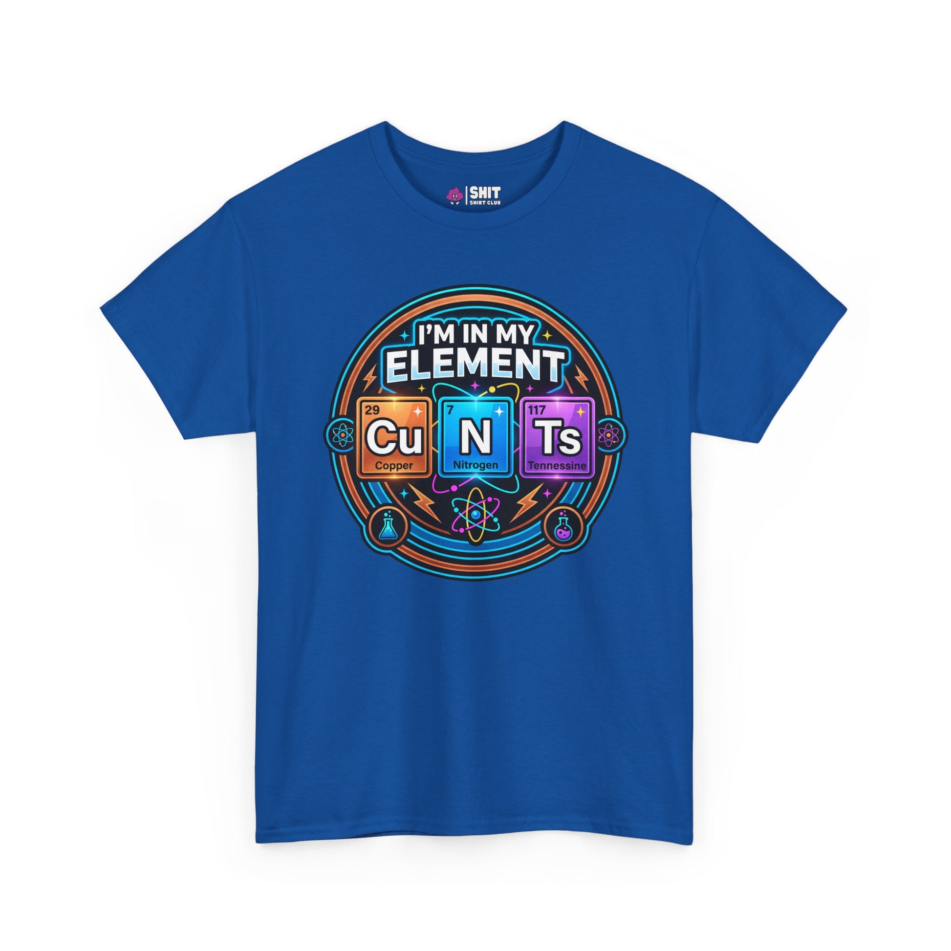 I'm In My Element Cu N Ts Rude Tee - Shit Shirt Club 