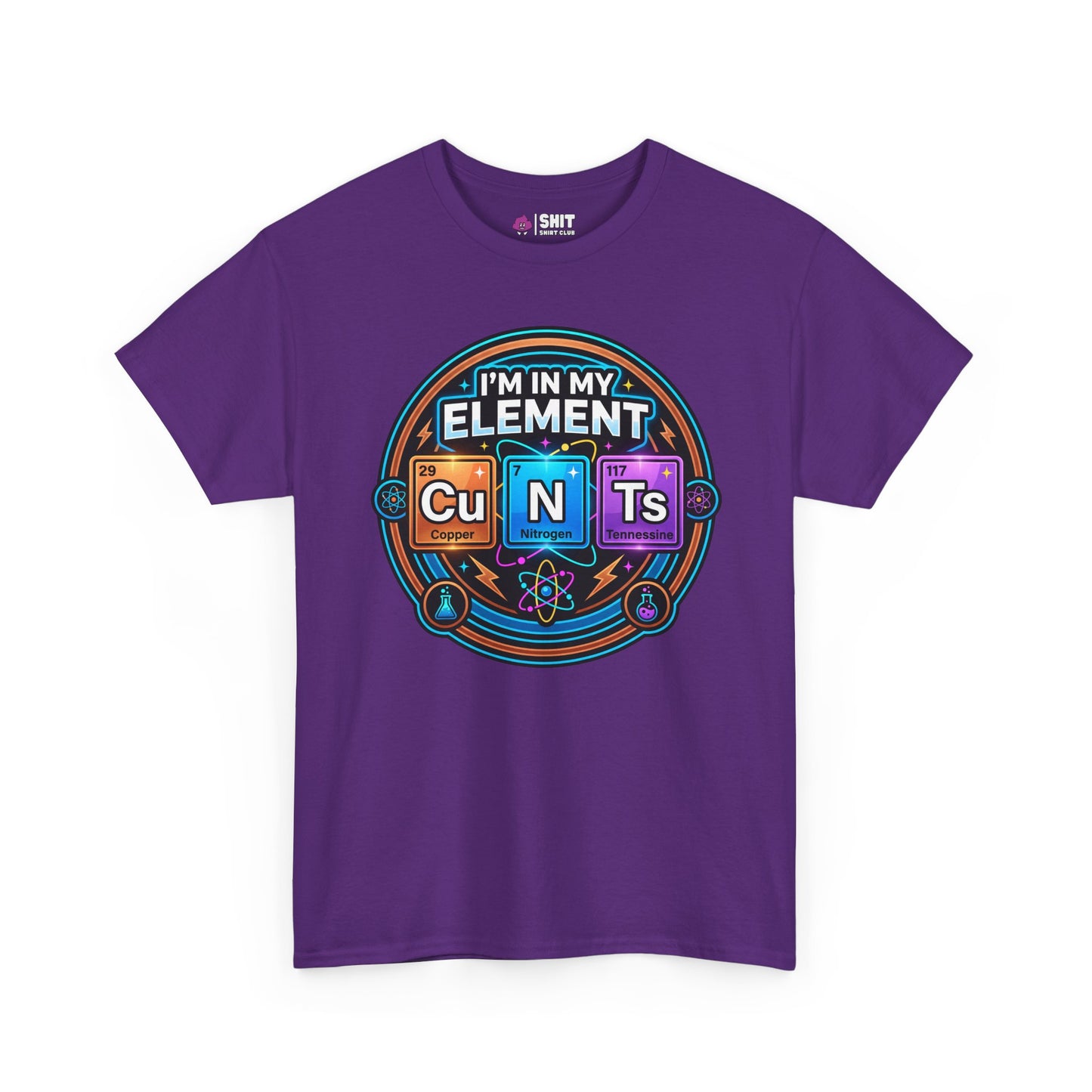 I'm In My Element Cu N Ts Rude Tee - Shit Shirt Club 