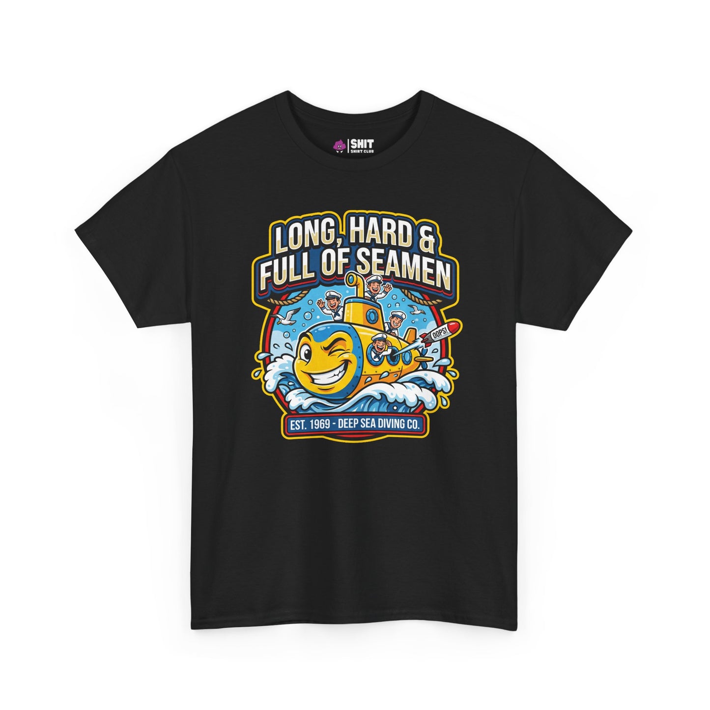 "Long, Hard & Full of Seamen" Funny Submarine Tee - Shit Shirt Club 