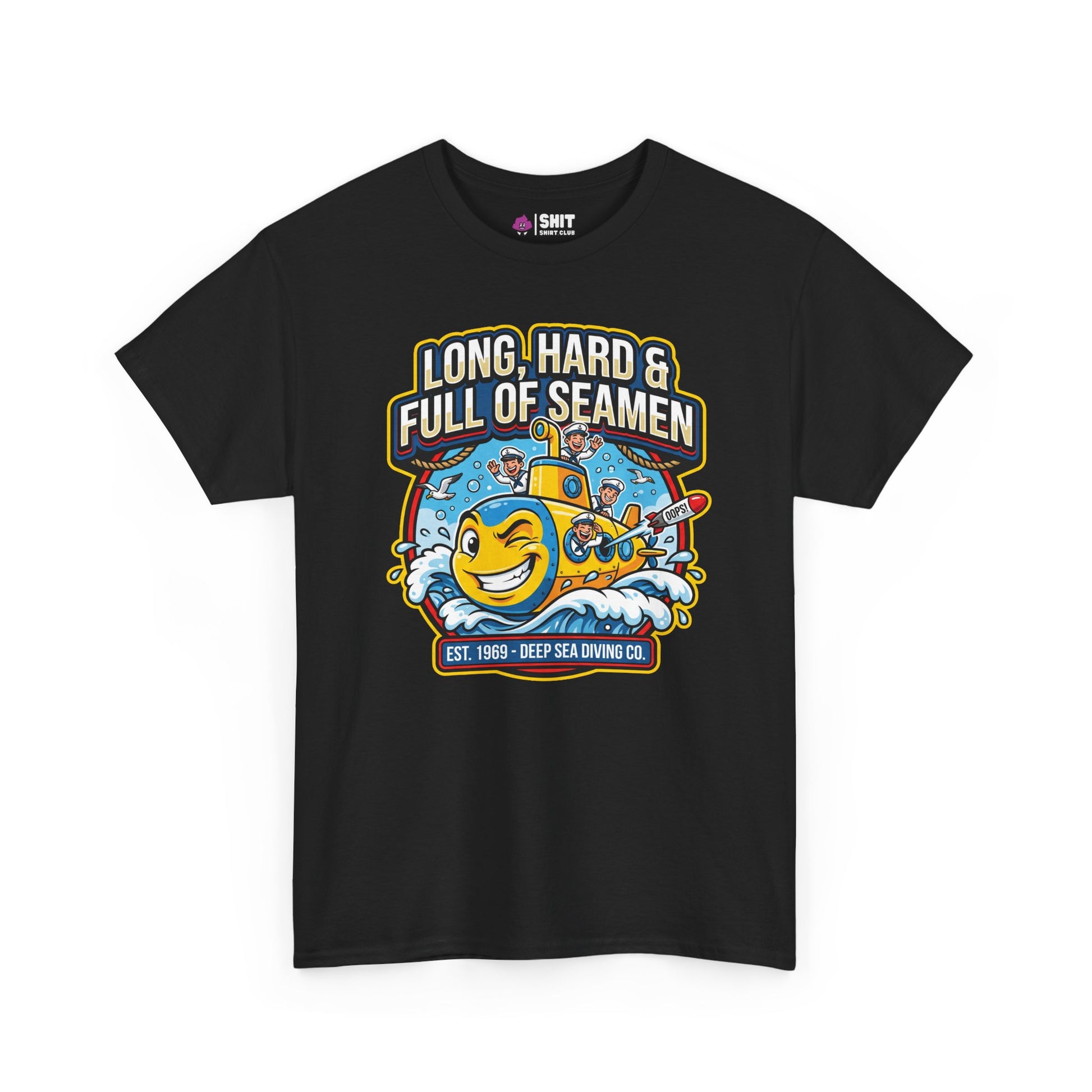 "Long, Hard & Full of Seamen" Funny Submarine Tee - Shit Shirt Club 