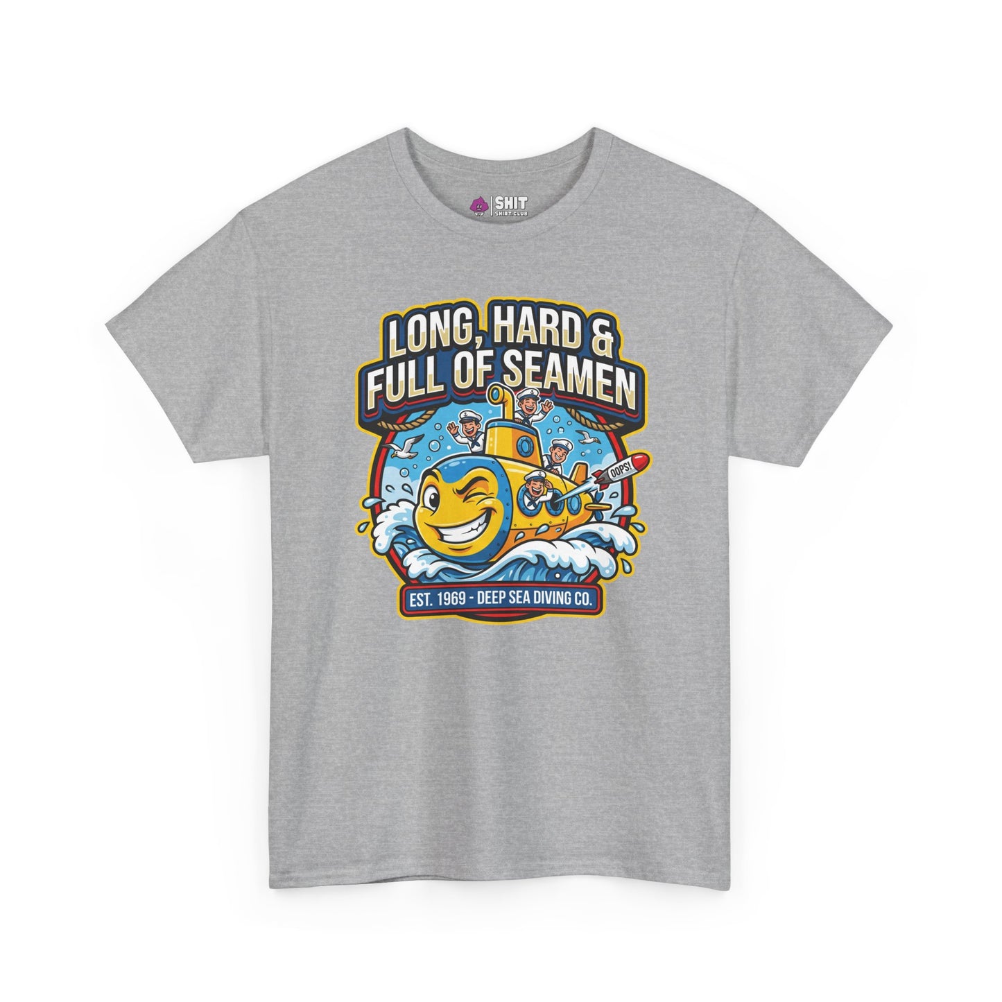 "Long, Hard & Full of Seamen" Funny Submarine Tee - Shit Shirt Club 