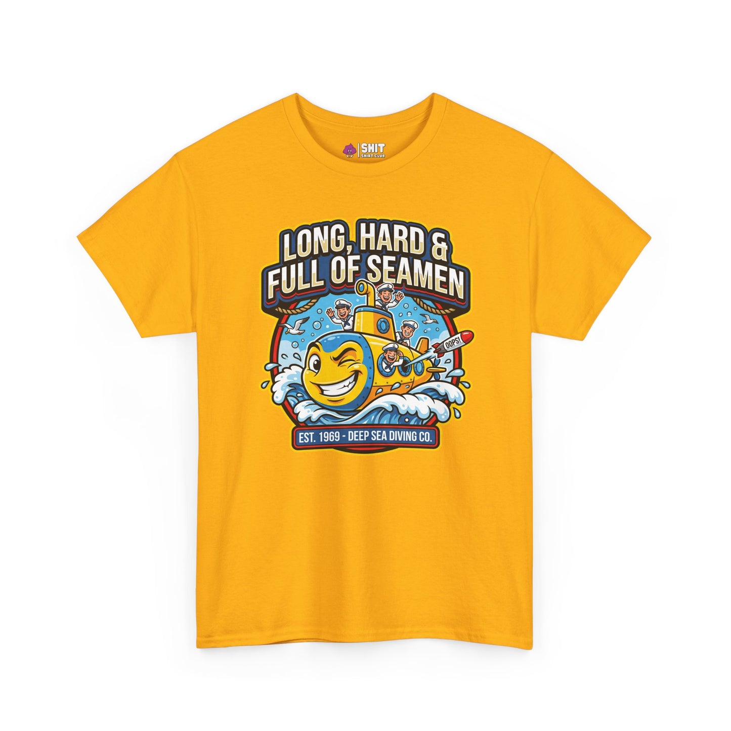 "Long, Hard & Full of Seamen" Funny Submarine Tee - Shit Shirt Club 