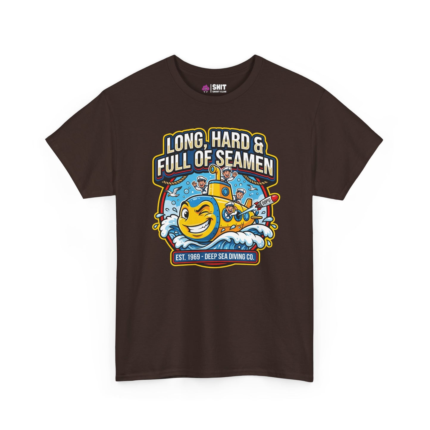 "Long, Hard & Full of Seamen" Funny Submarine Tee - Shit Shirt Club 