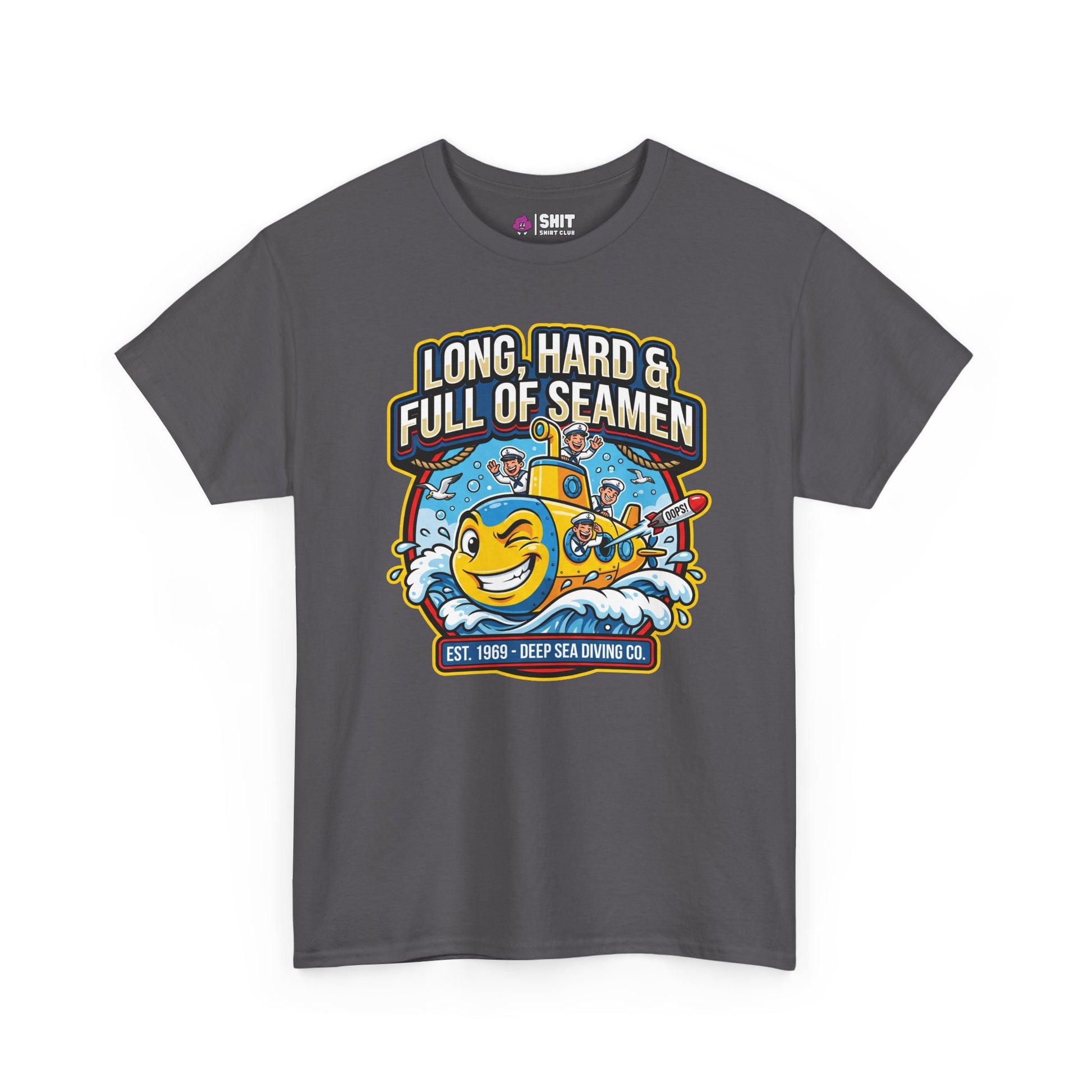 "Long, Hard & Full of Seamen" Funny Submarine Tee - Shit Shirt Club 