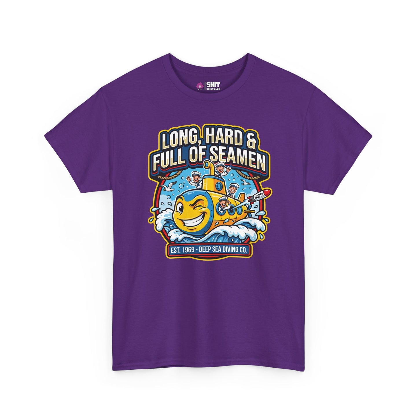 "Long, Hard & Full of Seamen" Funny Submarine Tee - Shit Shirt Club 