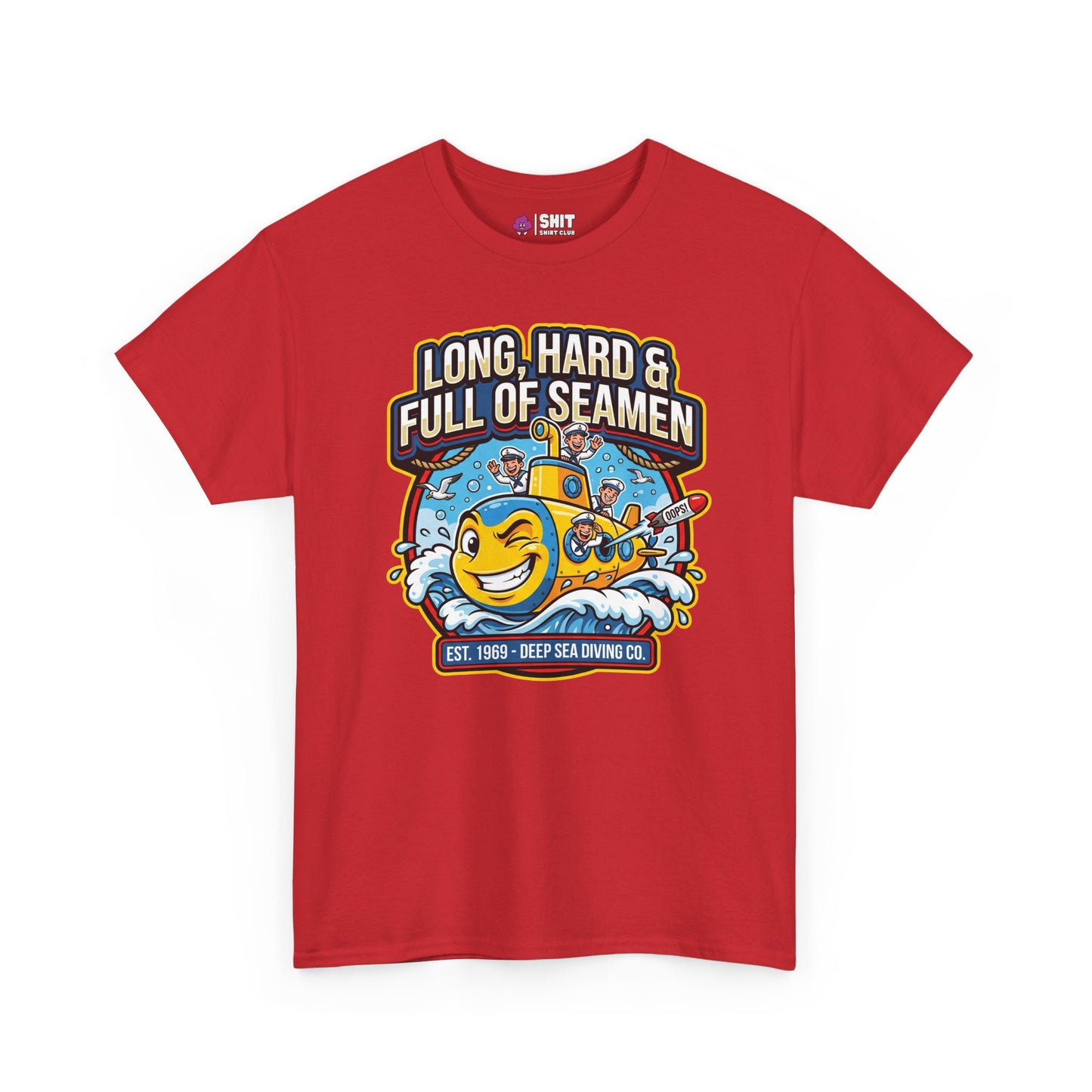 "Long, Hard & Full of Seamen" Funny Submarine Tee - Shit Shirt Club 